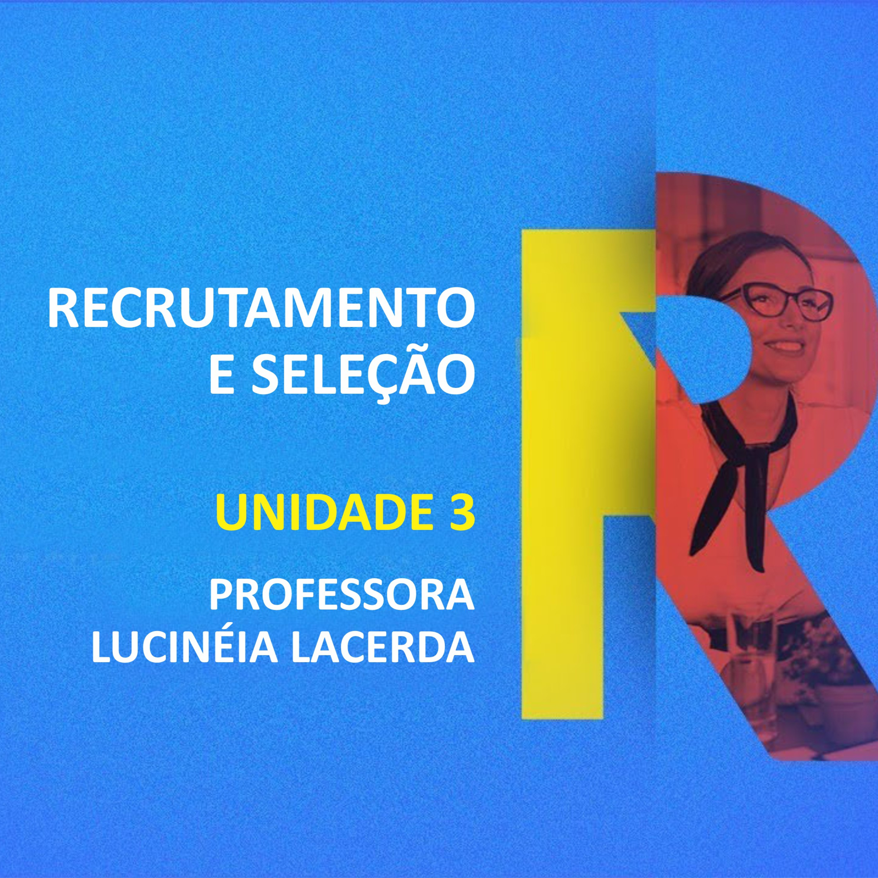 CURSO TÉCNICO EM RECURSOS HUMANOS | RECRUTAMENTO E SELEÇÃO | UNIDADE 3 episode artwork