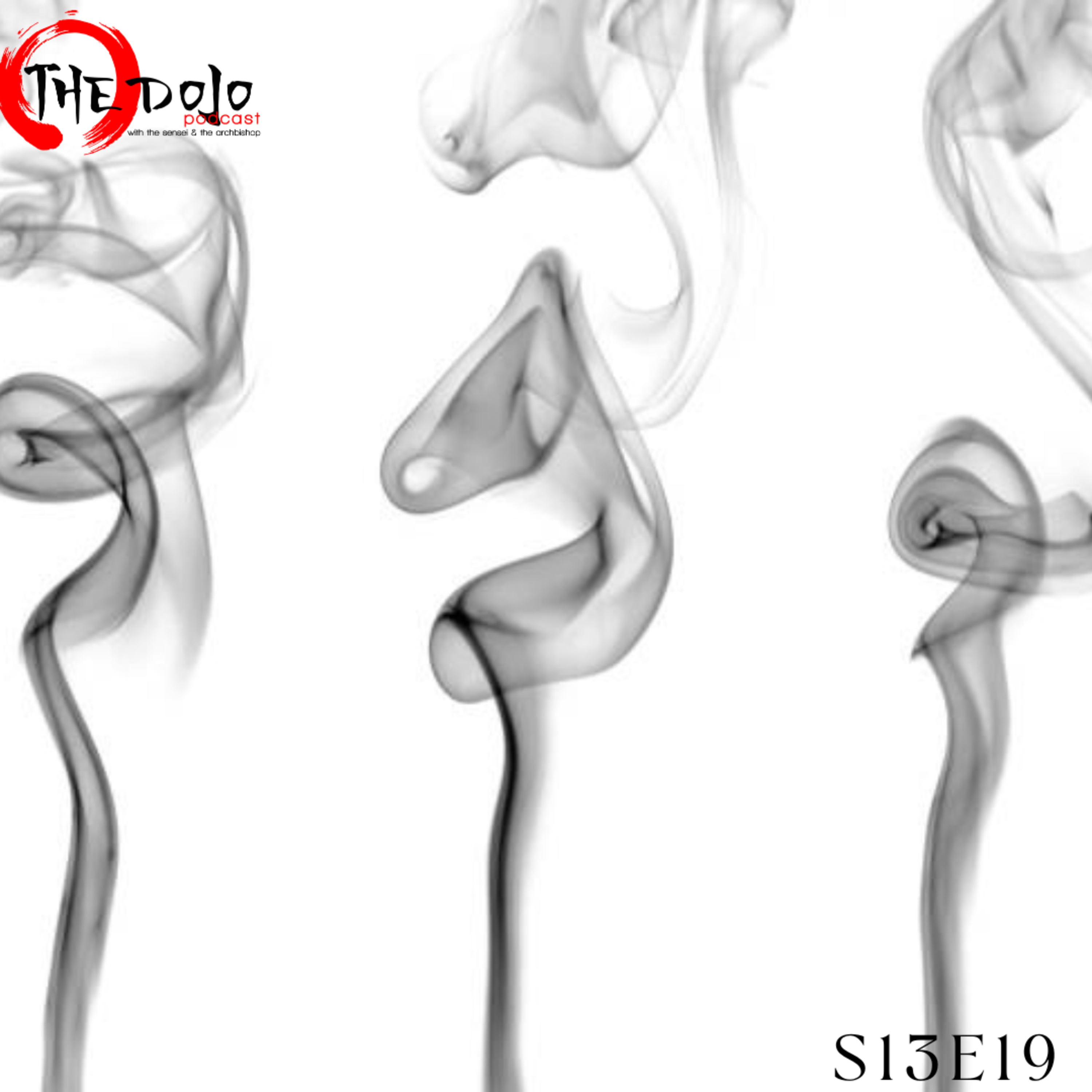The Dojo S13E19 - Up in Smoke episode artwork