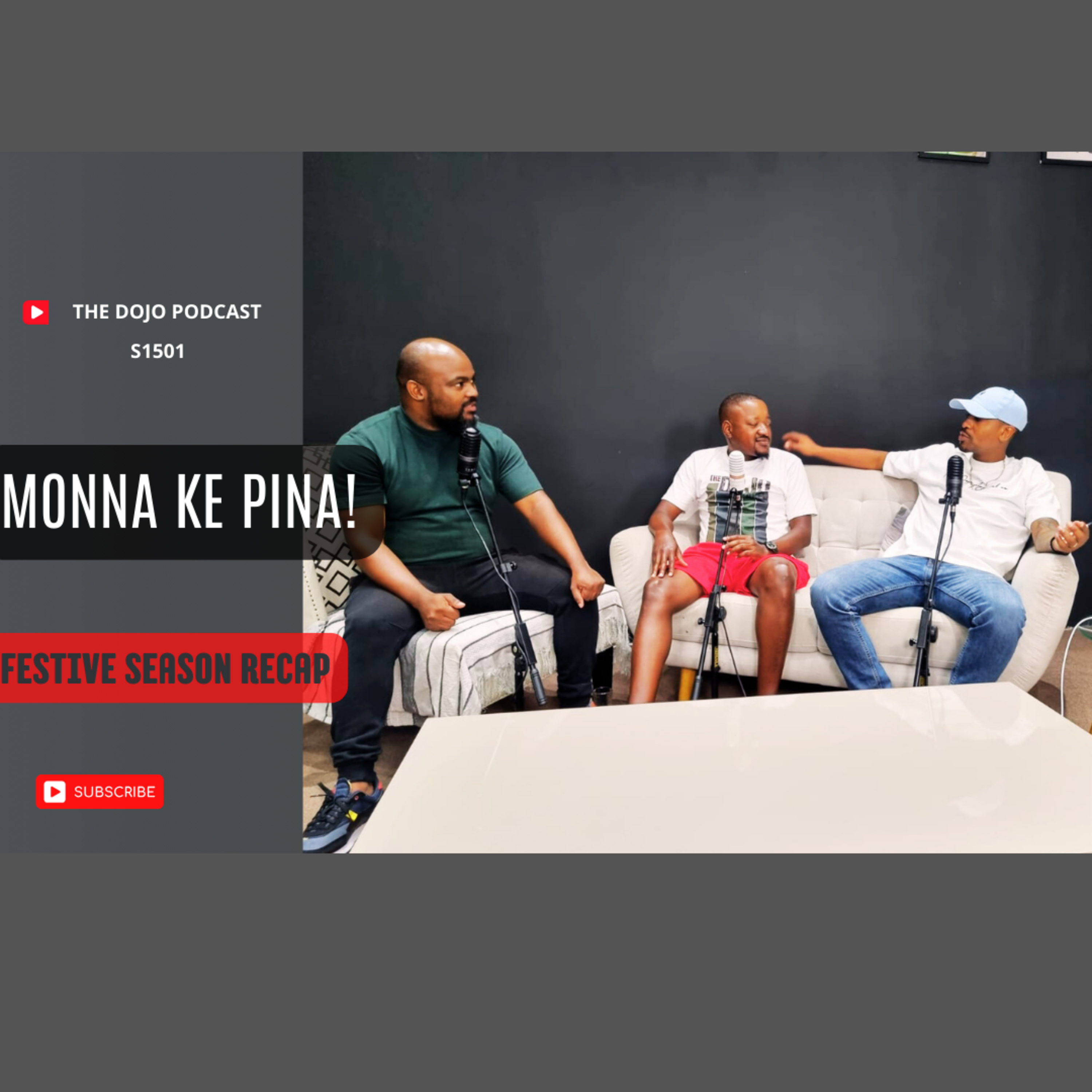 The Dojo S15E01 - Monna Ke Pina