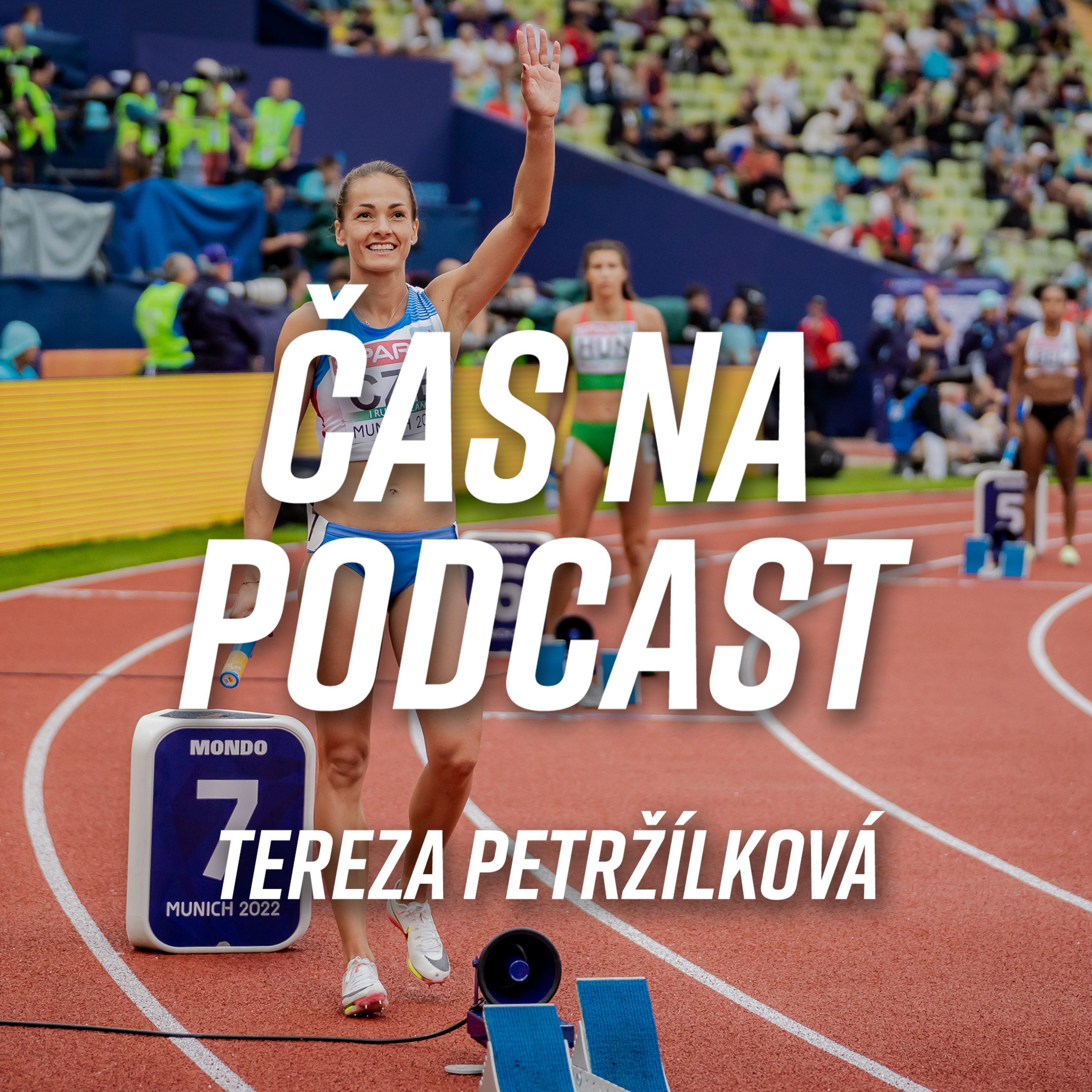 #30 Tereza Petržílková - Začala jsem pozdě, možná i proto mám stále takovou chuť | ČAS NA PODCAST