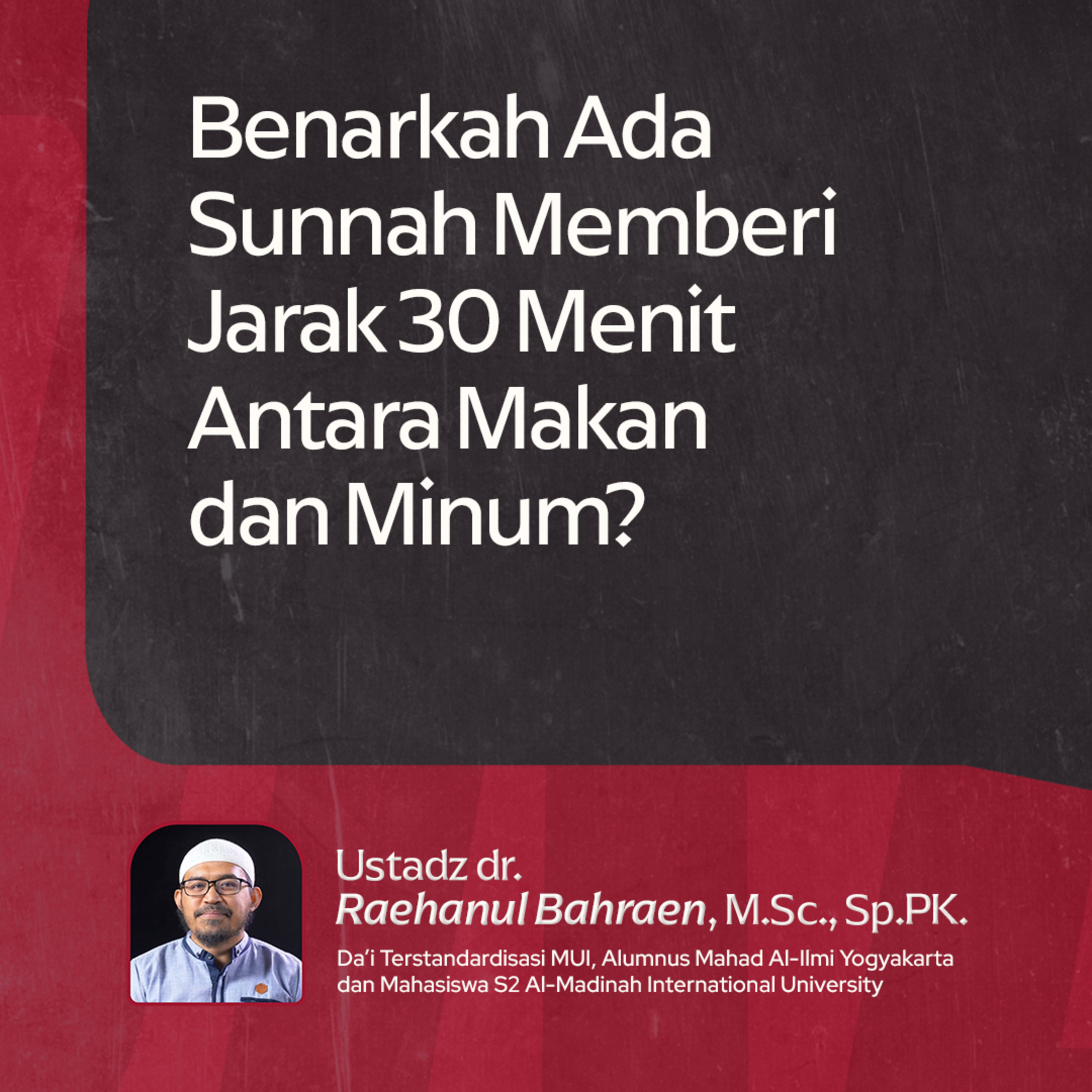 Benarkah Ada Sunnah Memberi Jarak 30 Menit Antara Makan dan Minum? episode artwork