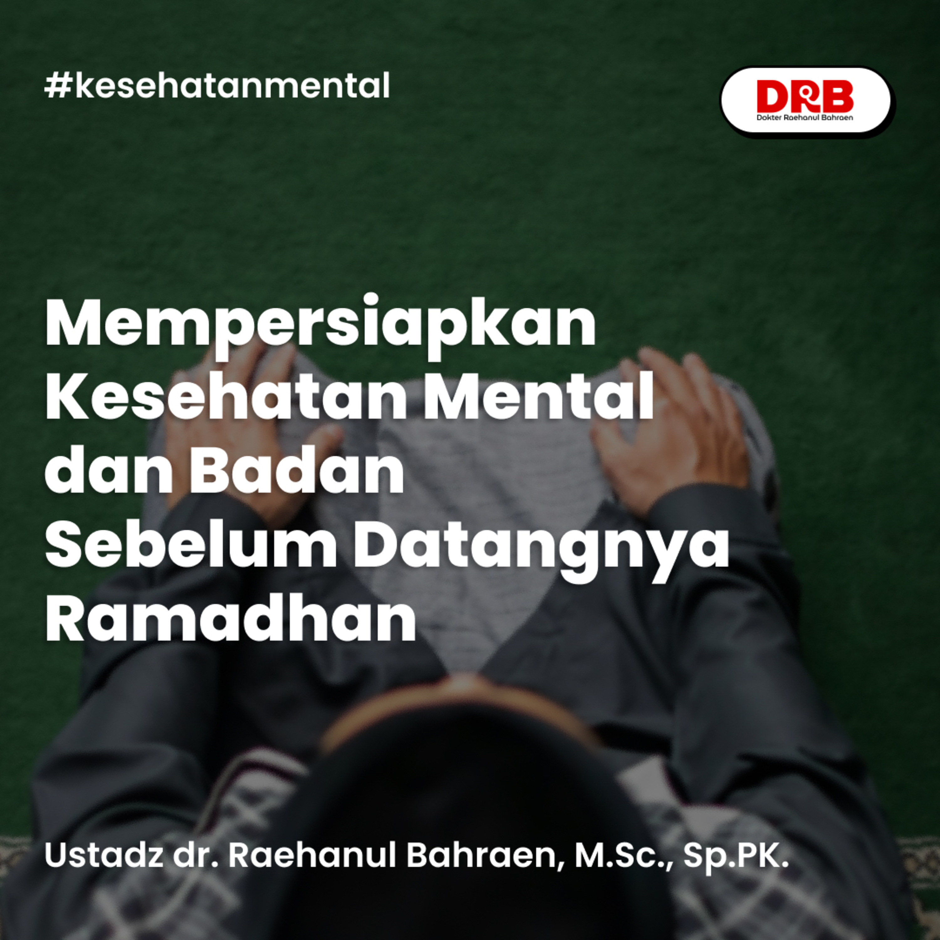 Mempersiapkan Kesehatan Mental dan Badan Sebelum Datangnya Ramadhan episode artwork
