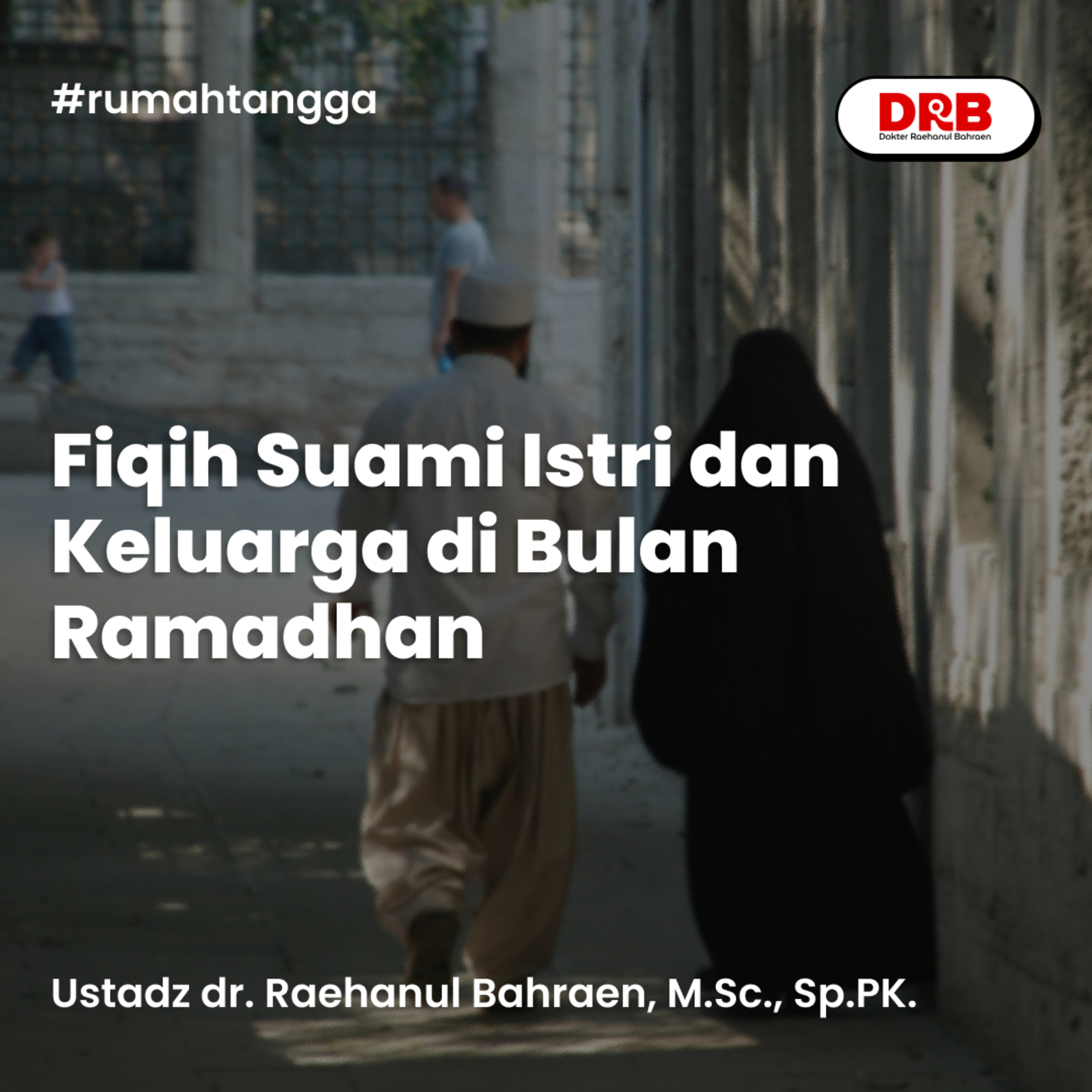 Fiqih Suami Istri dan Keluarga di Bulan Ramadhan