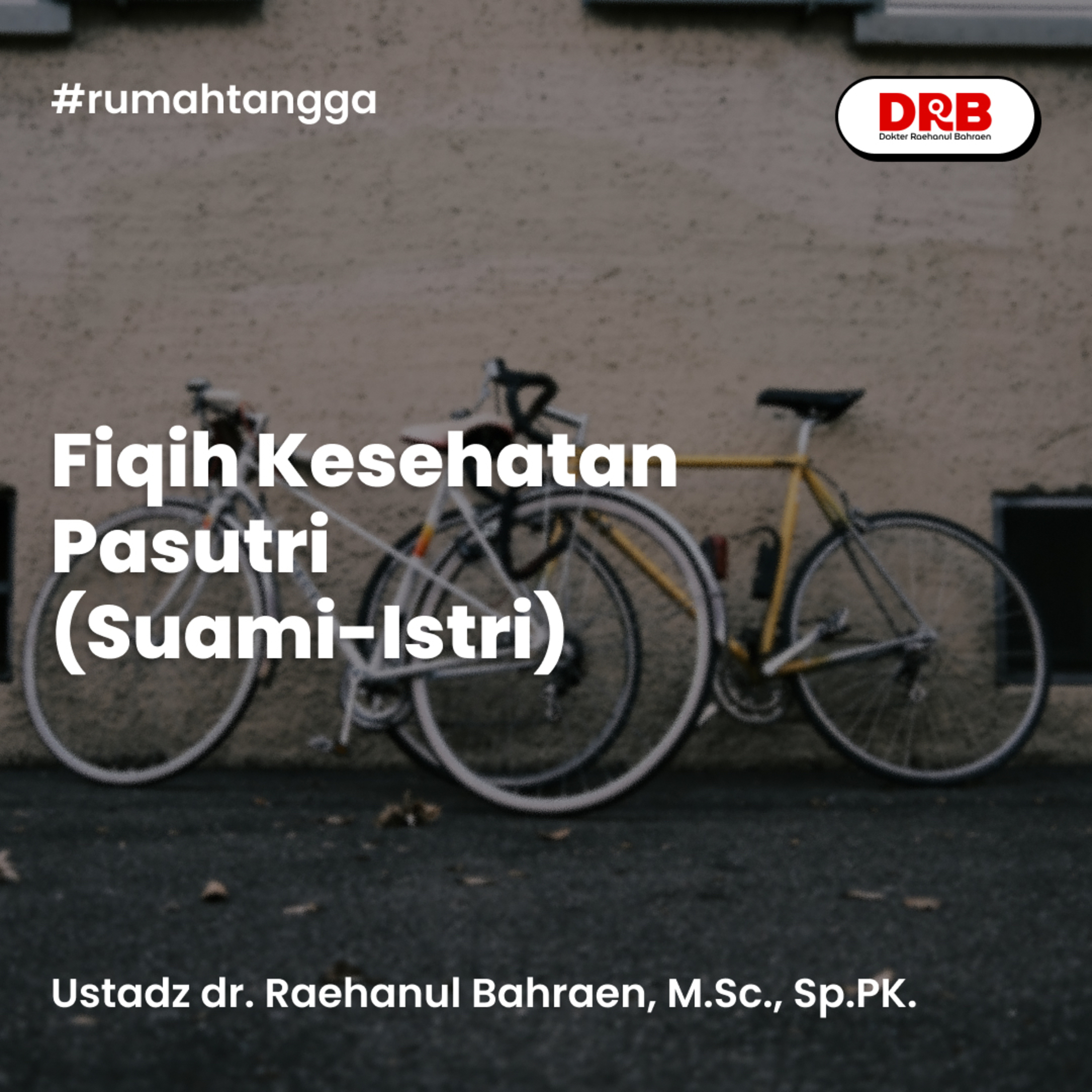 Fiqih Kesehatan Pasutri (Suami-Istri) episode artwork