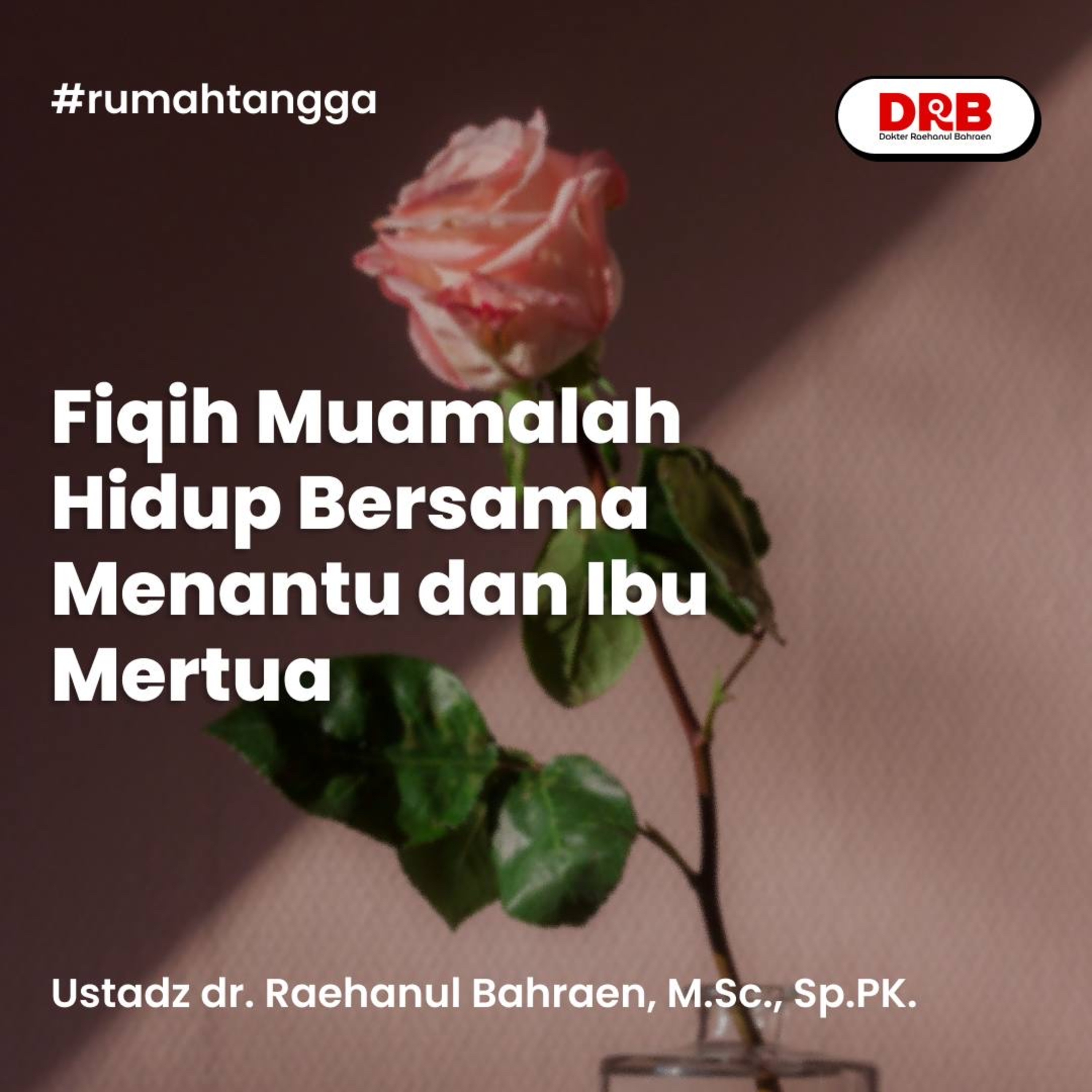 Fiqih Muamalah Hidup Bersama Menantu dan Ibu Mertua episode artwork