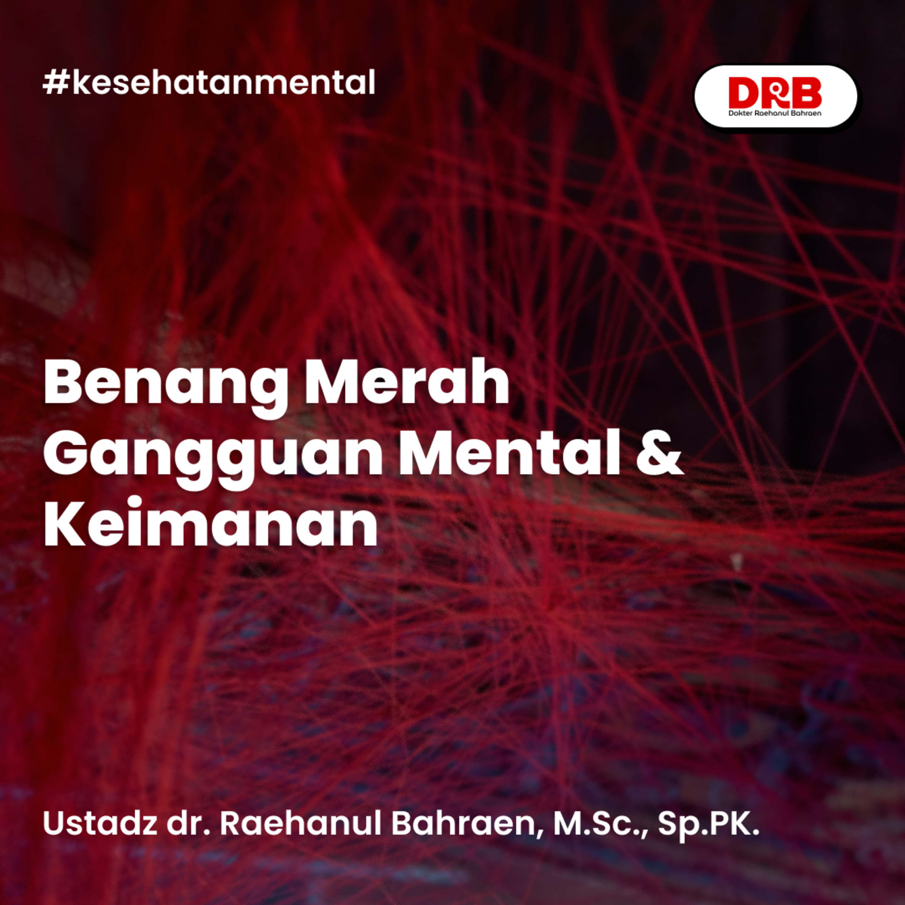 Benang Merah Gangguan Mental & Keimanan episode artwork