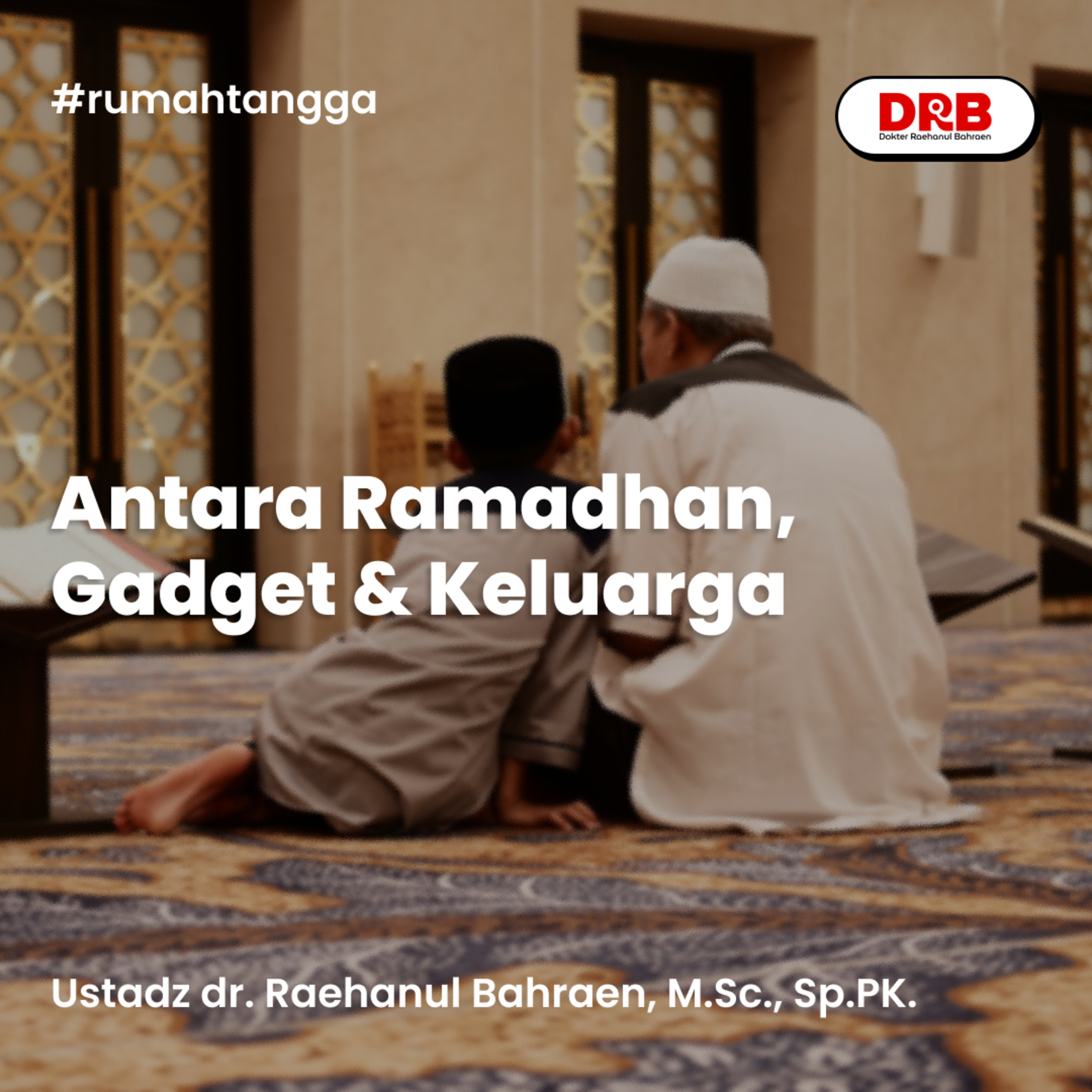Antara Ramadhan, Gadget & Keluarga episode artwork