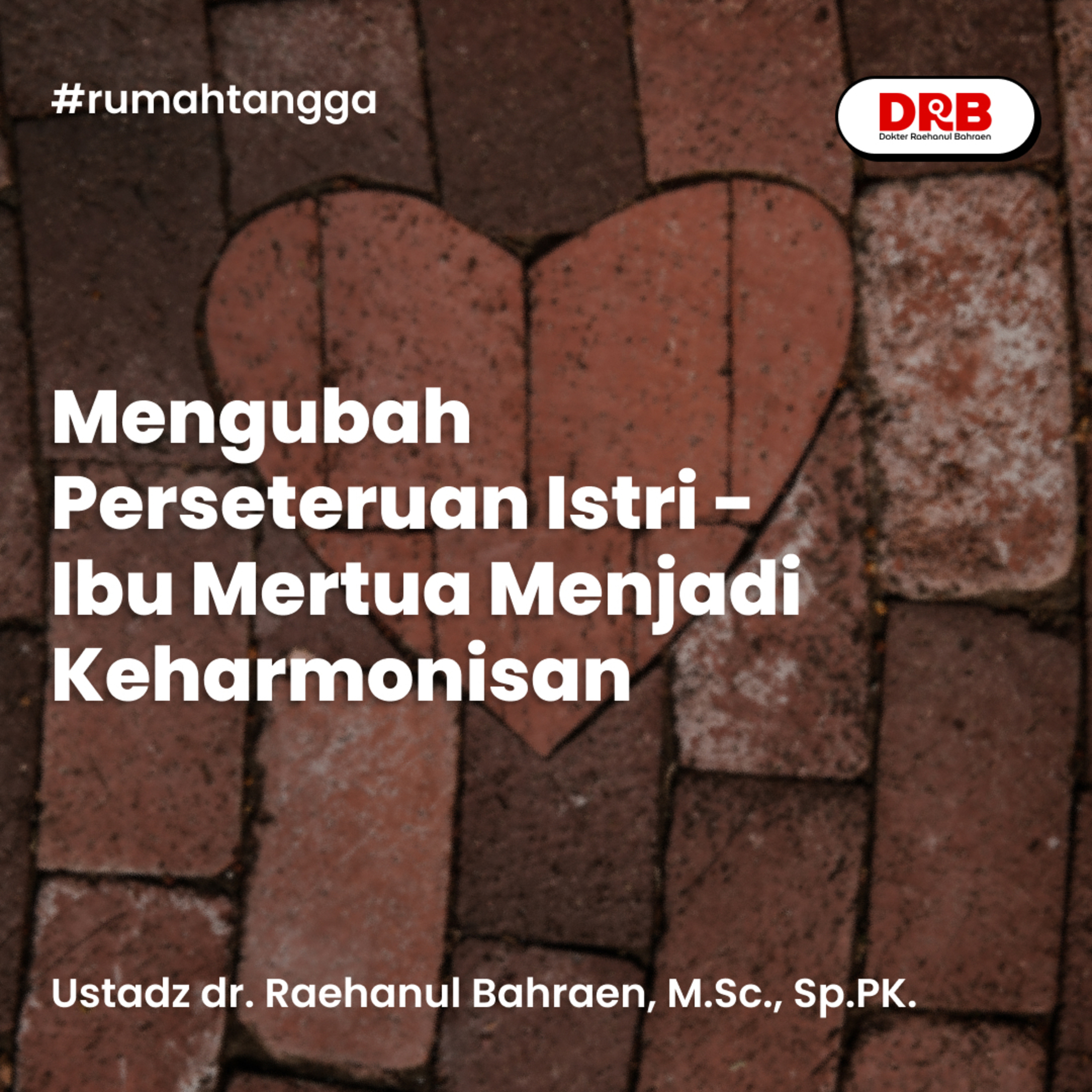 Mengubah Perseteruan Istri - Ibu Mertua Menjadi Keharmonisan episode artwork