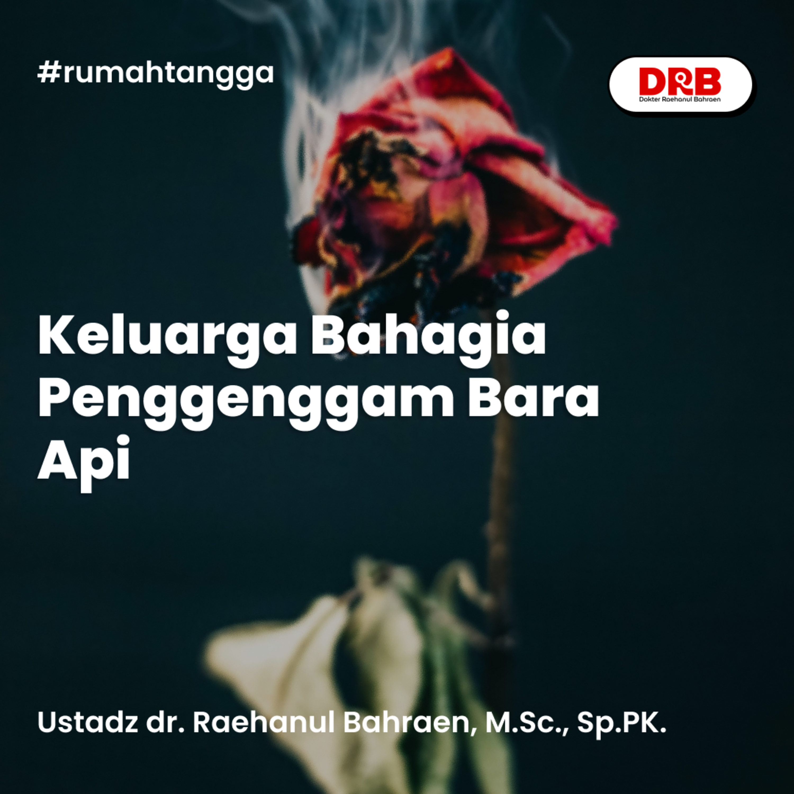 Keluarga Bahagia Penggenggam Bara Api episode artwork