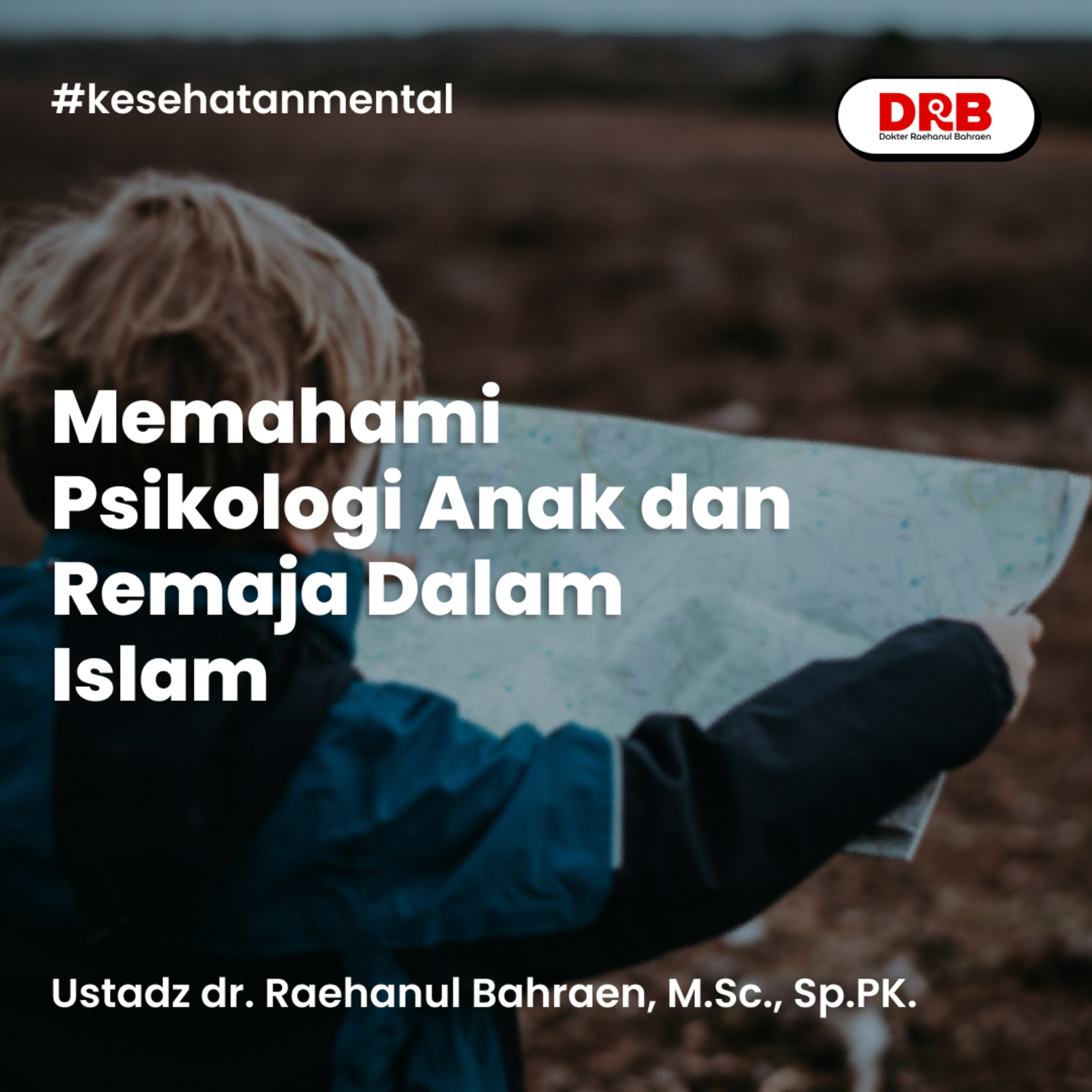 Memahami Psikologi Anak dan Remaja Dakam Islam
