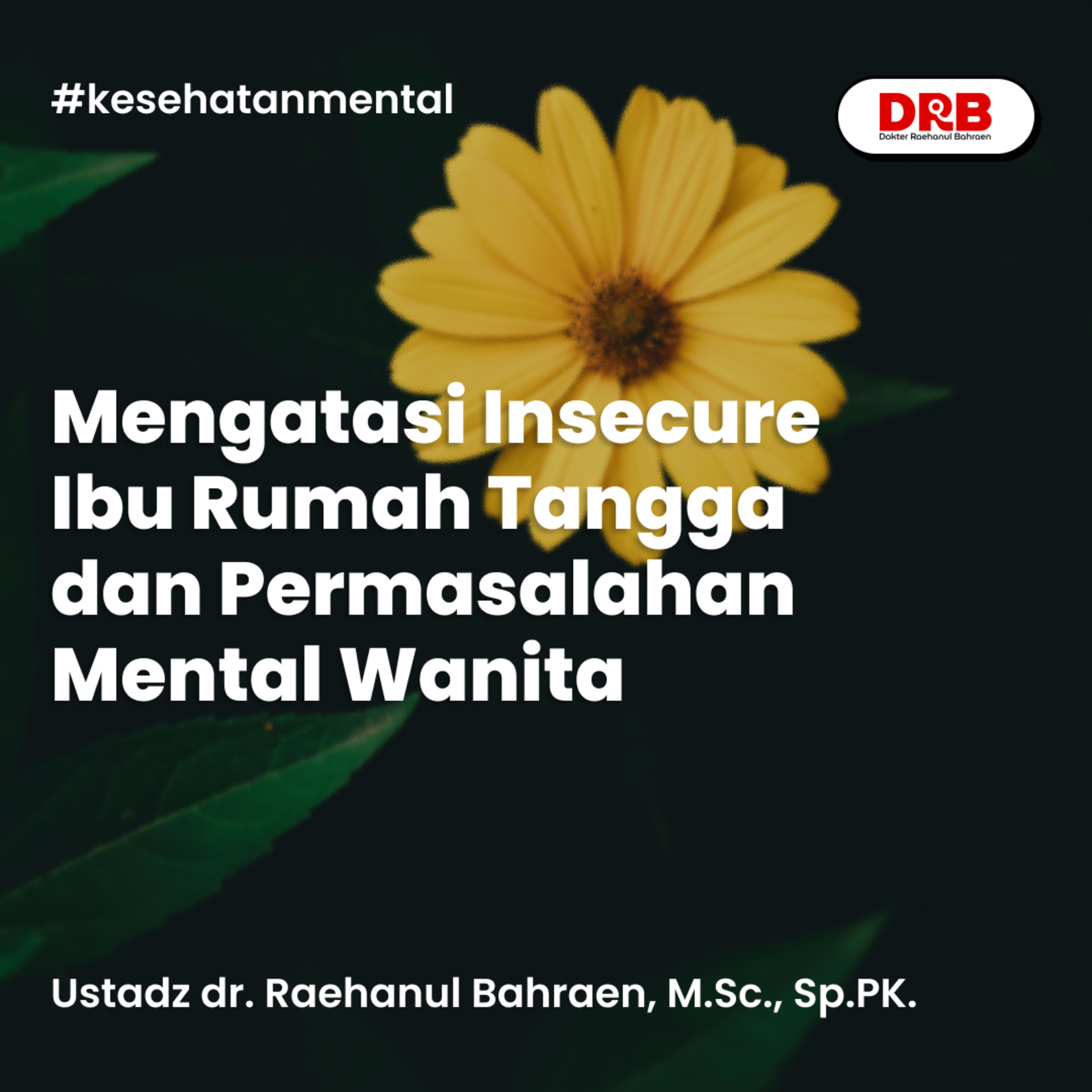 Mengatasi Insecure Ibu Rumah Tangga dan Permasalahan Mental Wanita
