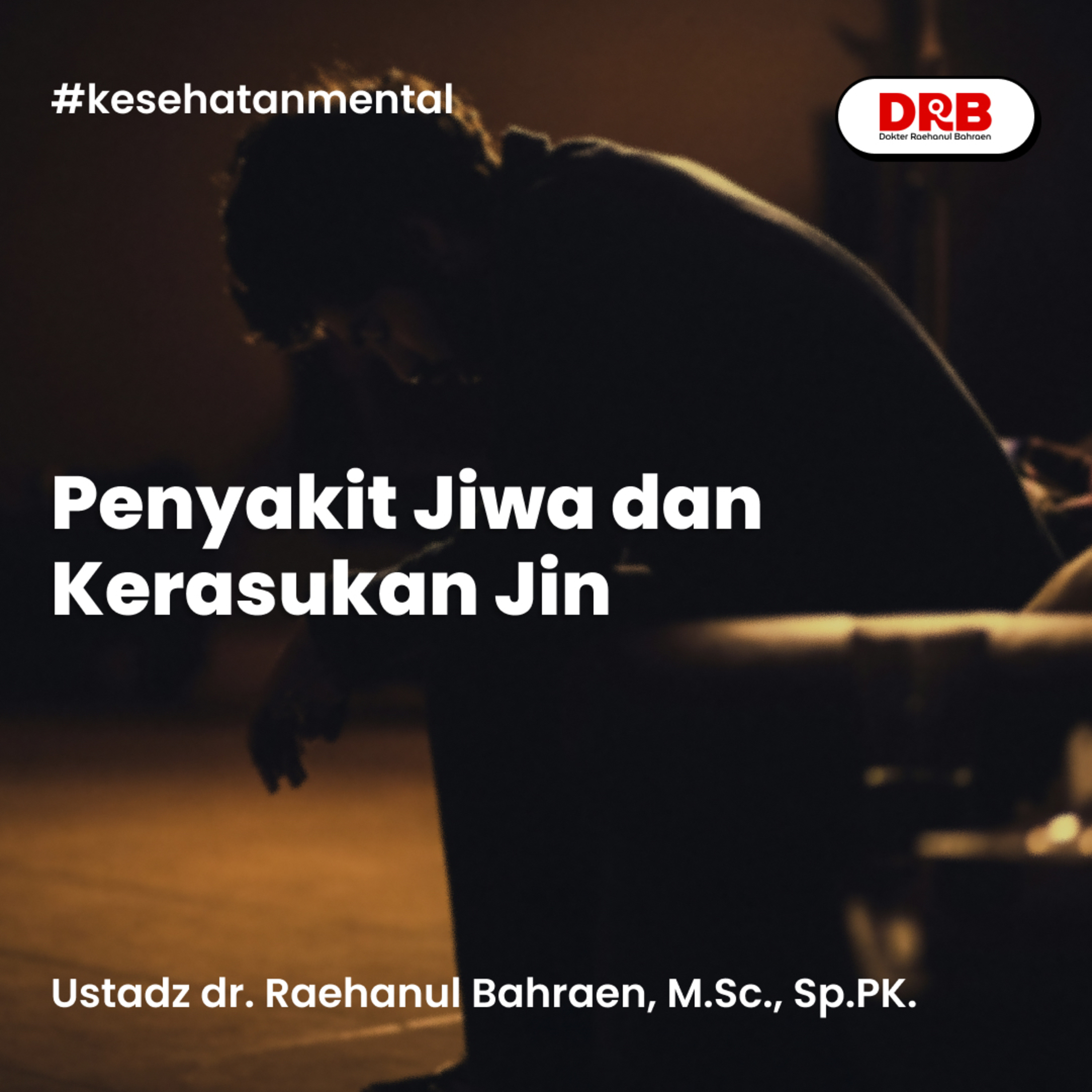 Penyakit Jiwa dan Kerasukan Jin episode artwork