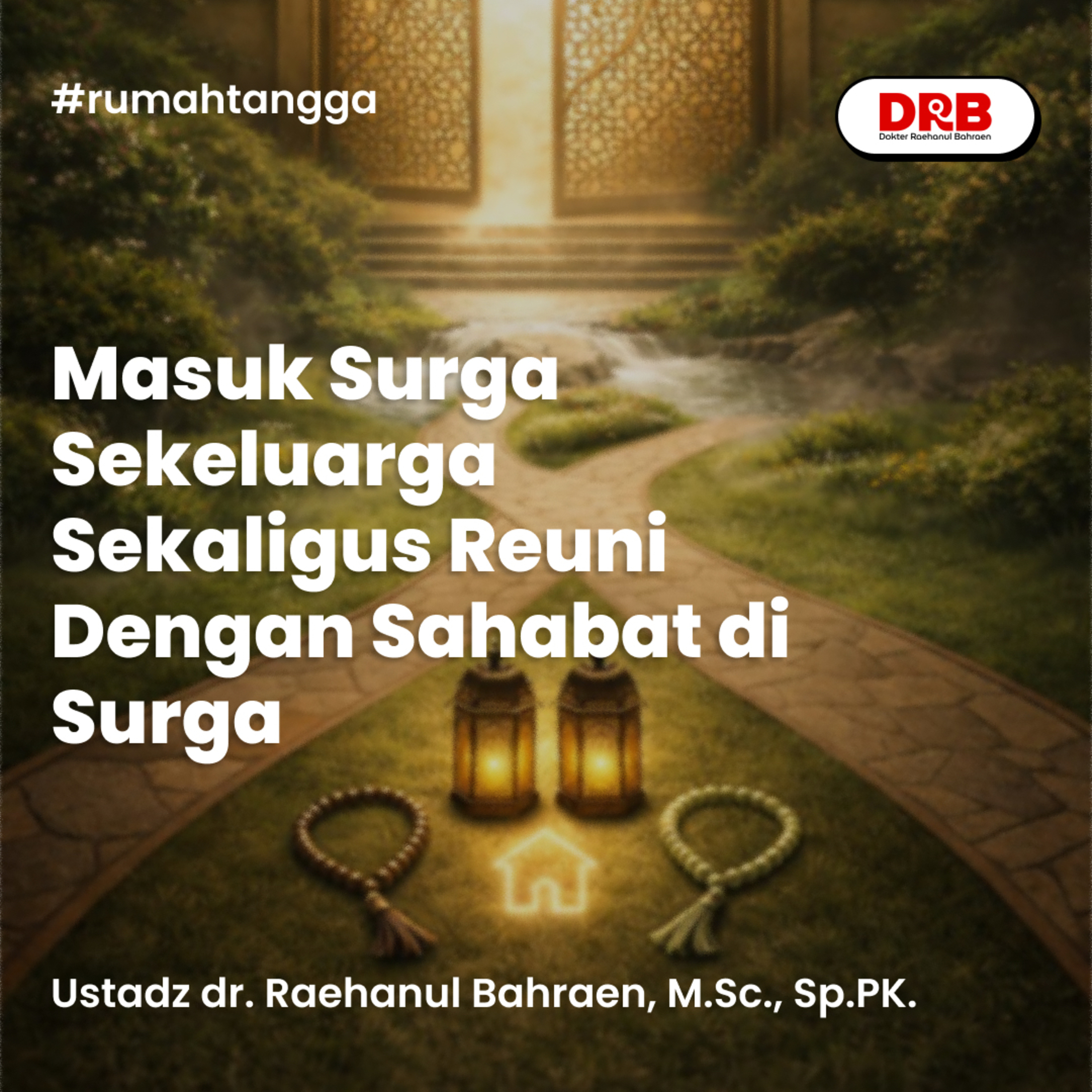 Masuk Surga Sekeluarga Sekaligus Reuni Dengan Sahabat di Surga episode artwork