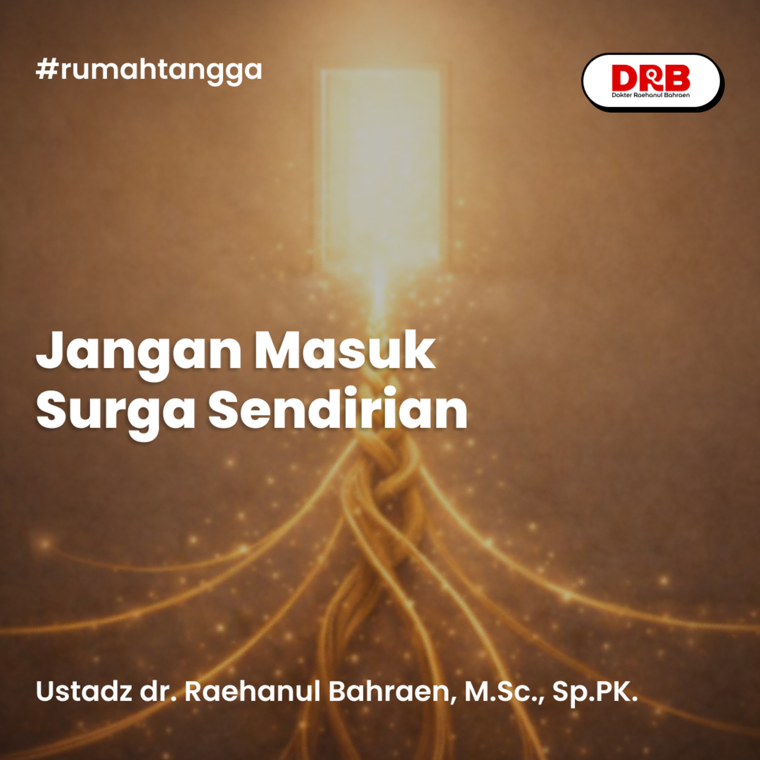 Jangan Masuk Surga Sendirian