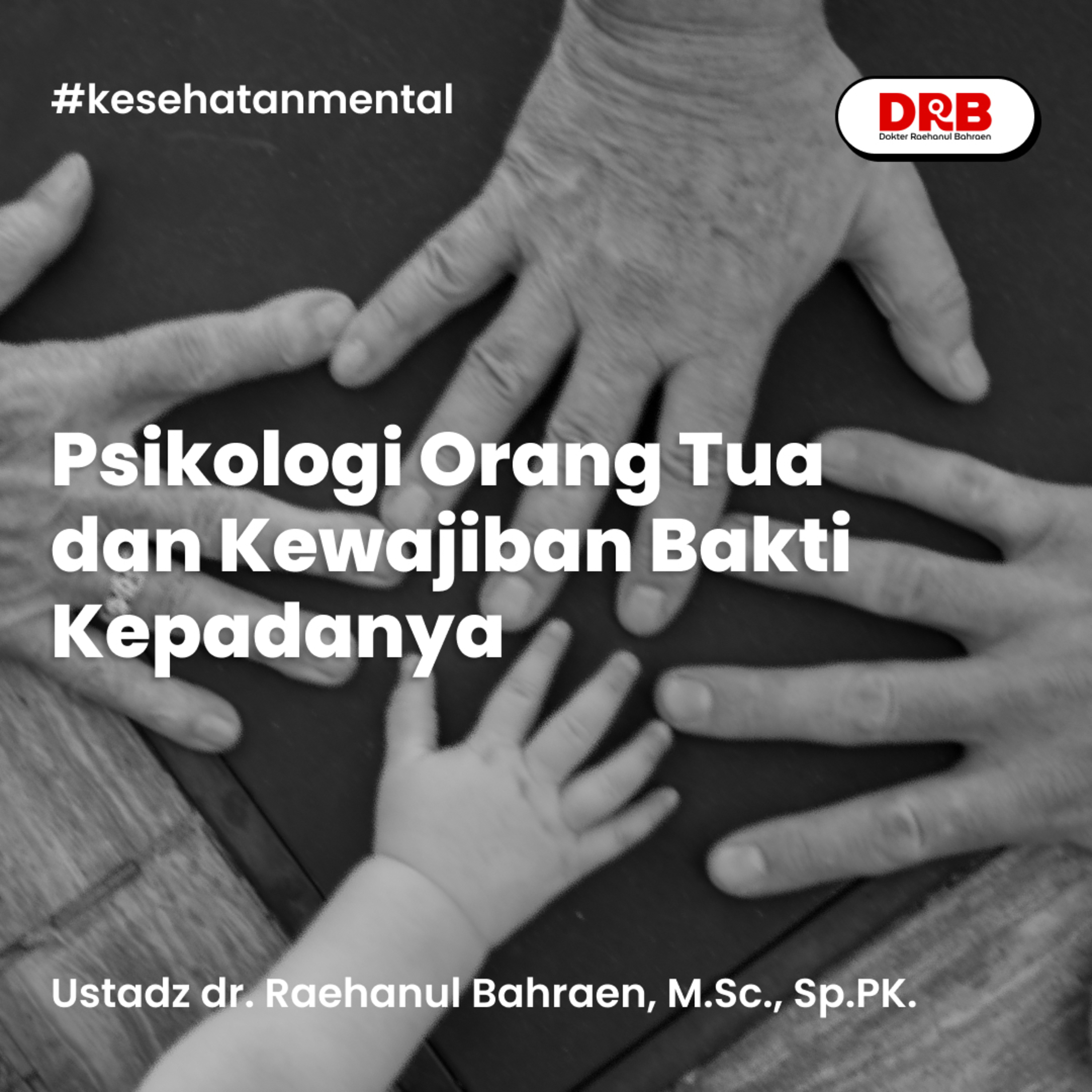 Psikologi Orang Tua dan Kewajiban Bakti Kepadanya episode artwork