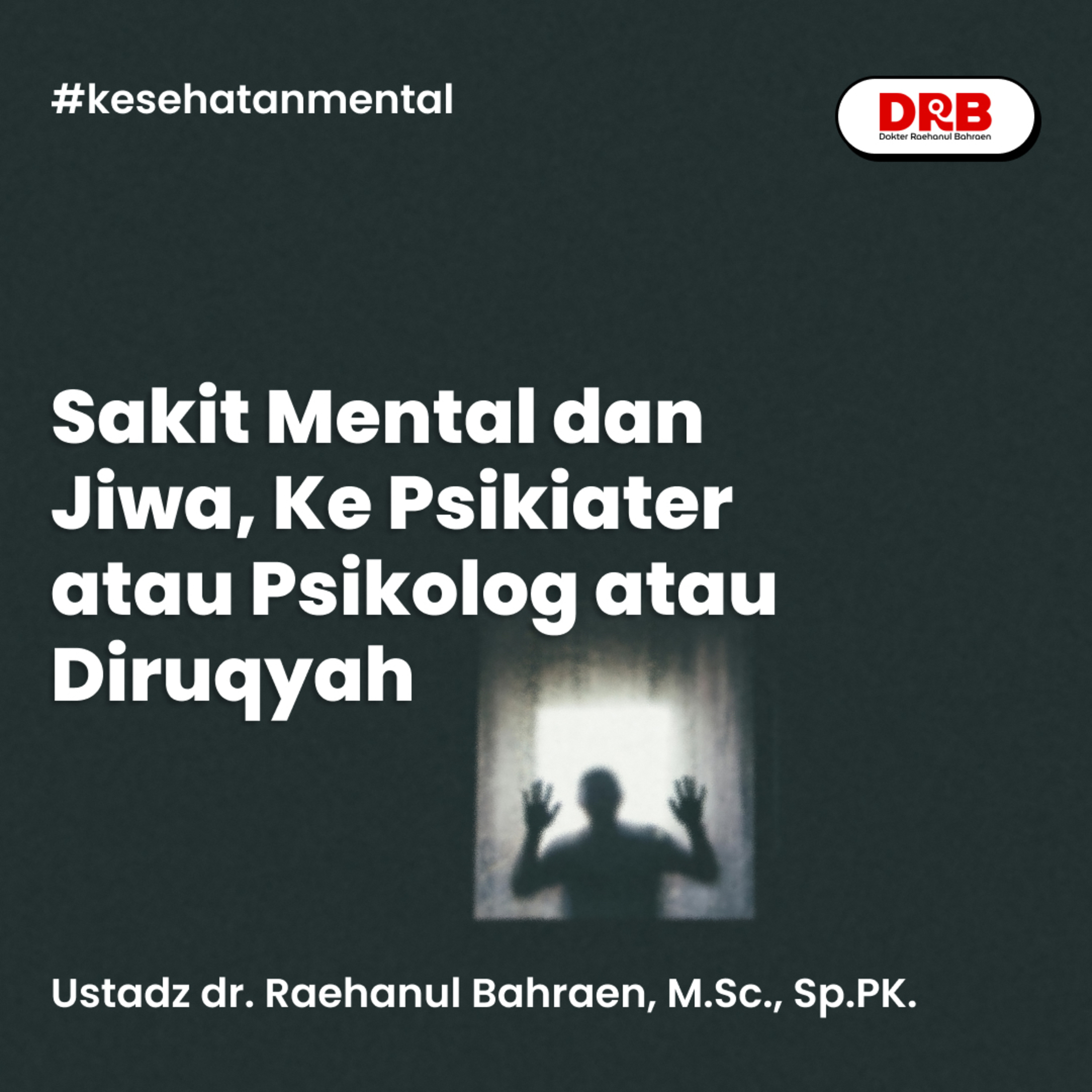 Sakit Mental dan Jiwa, Ke Psikiater atau Psikolog atau Diruqyah episode artwork