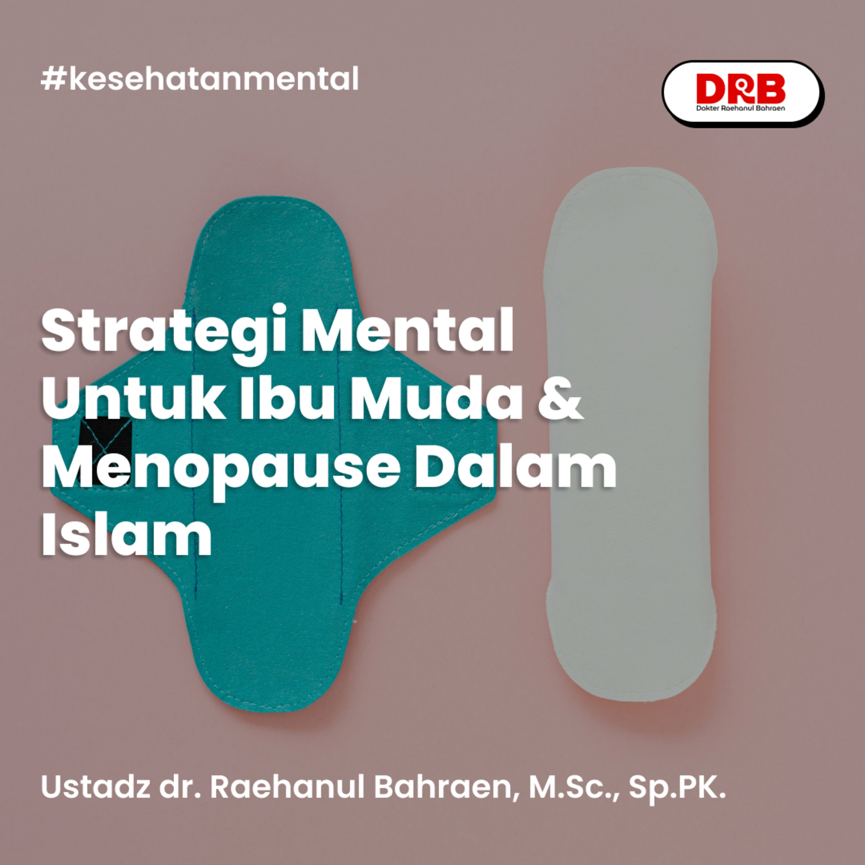Strategi Mental Untuk Ibu Muda & Menopause Dalam Islam episode artwork