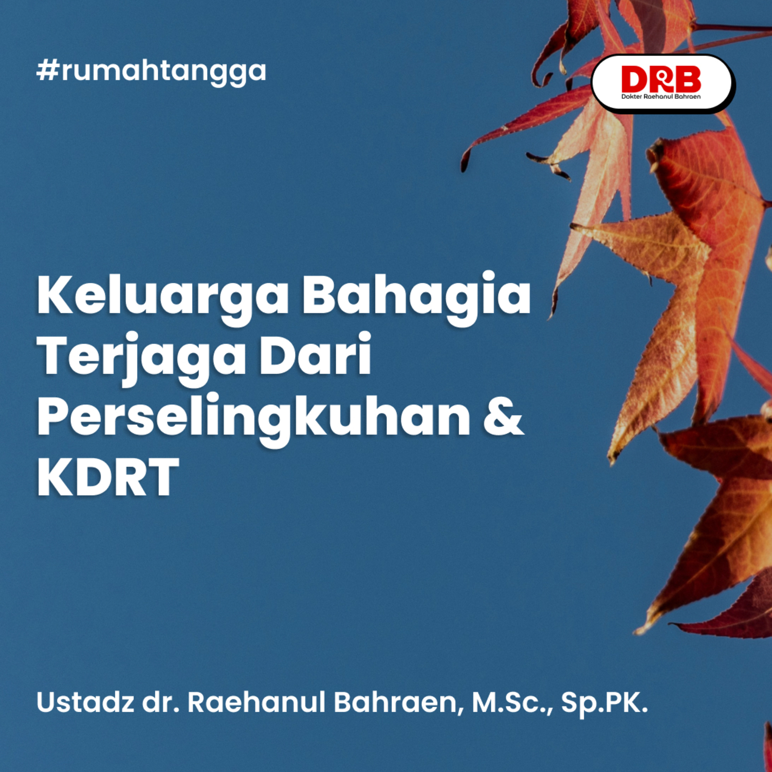Keluarga Bahagia Terjaga Dari Perselingkuhan & KDRT episode artwork