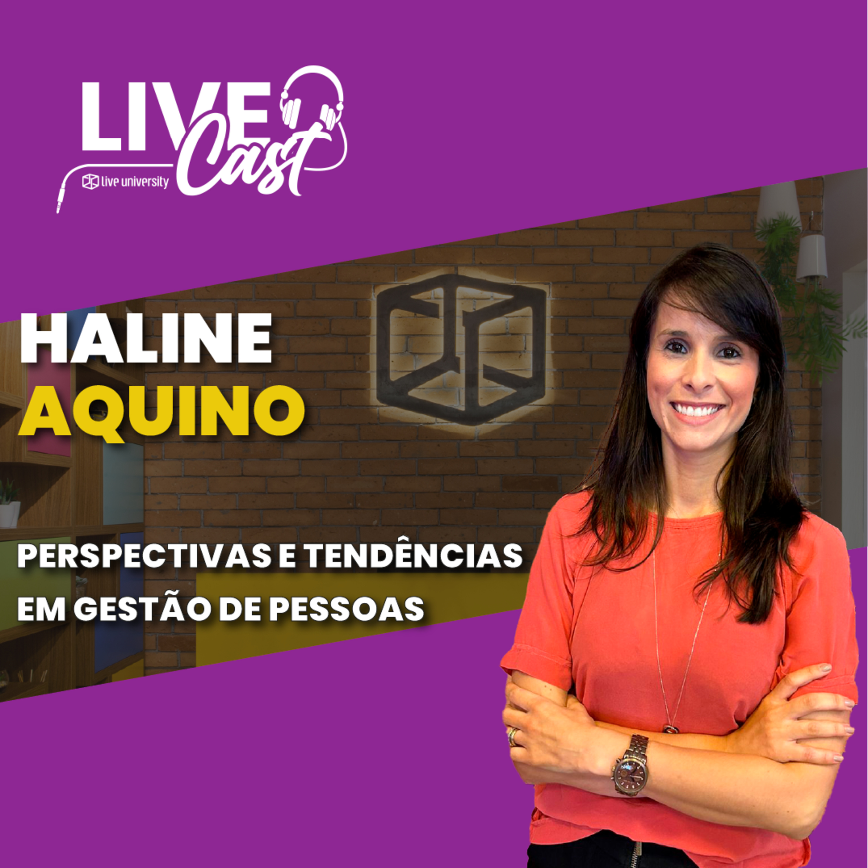 Perspectivas e tendências em gestão de pessoas! Com Haline Aquino. | LiveCast#114 episode artwork