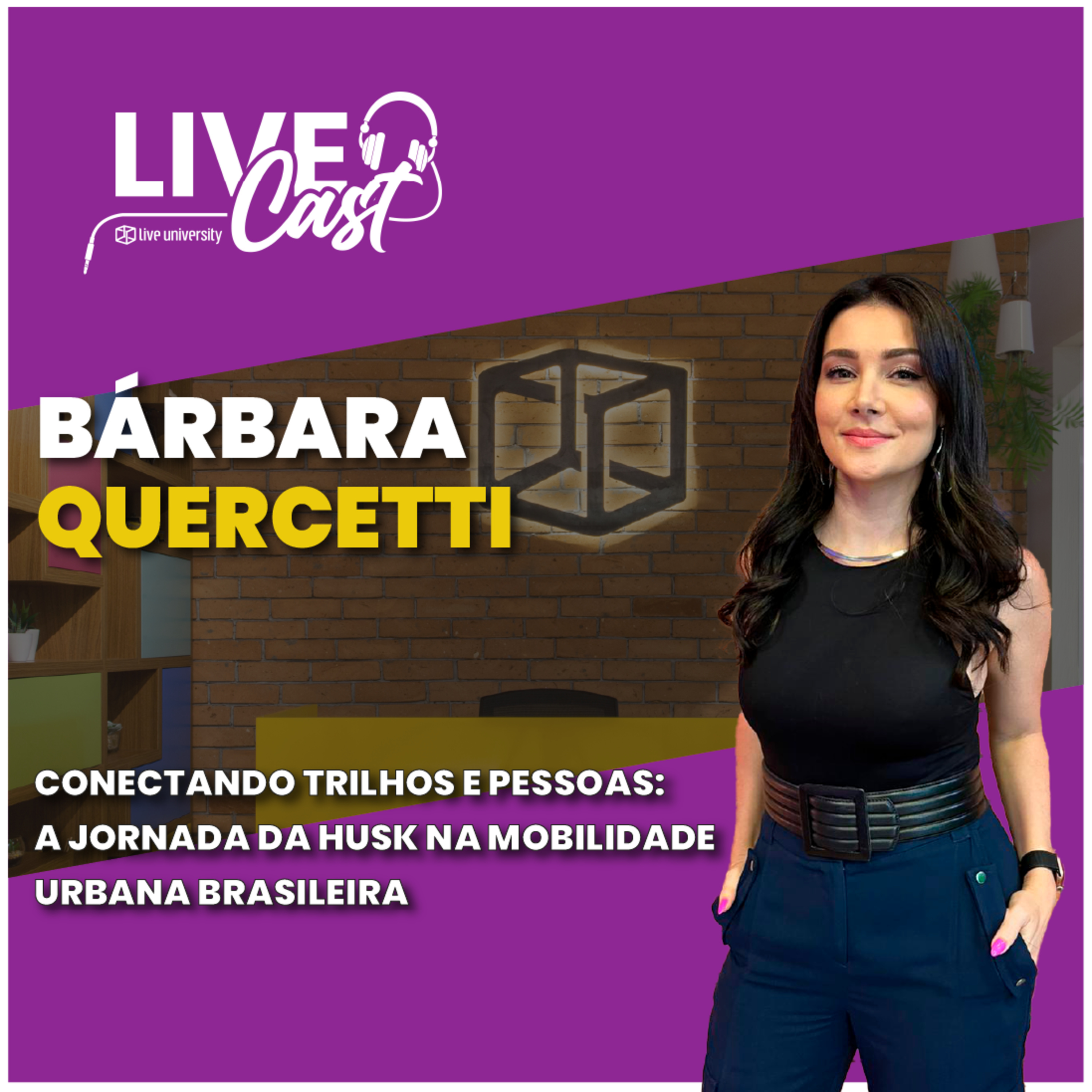 Conectando trilhos e pessoas: a jornada da Husk na mobilidade urbana brasileira​ | LiveCast#115 episode artwork