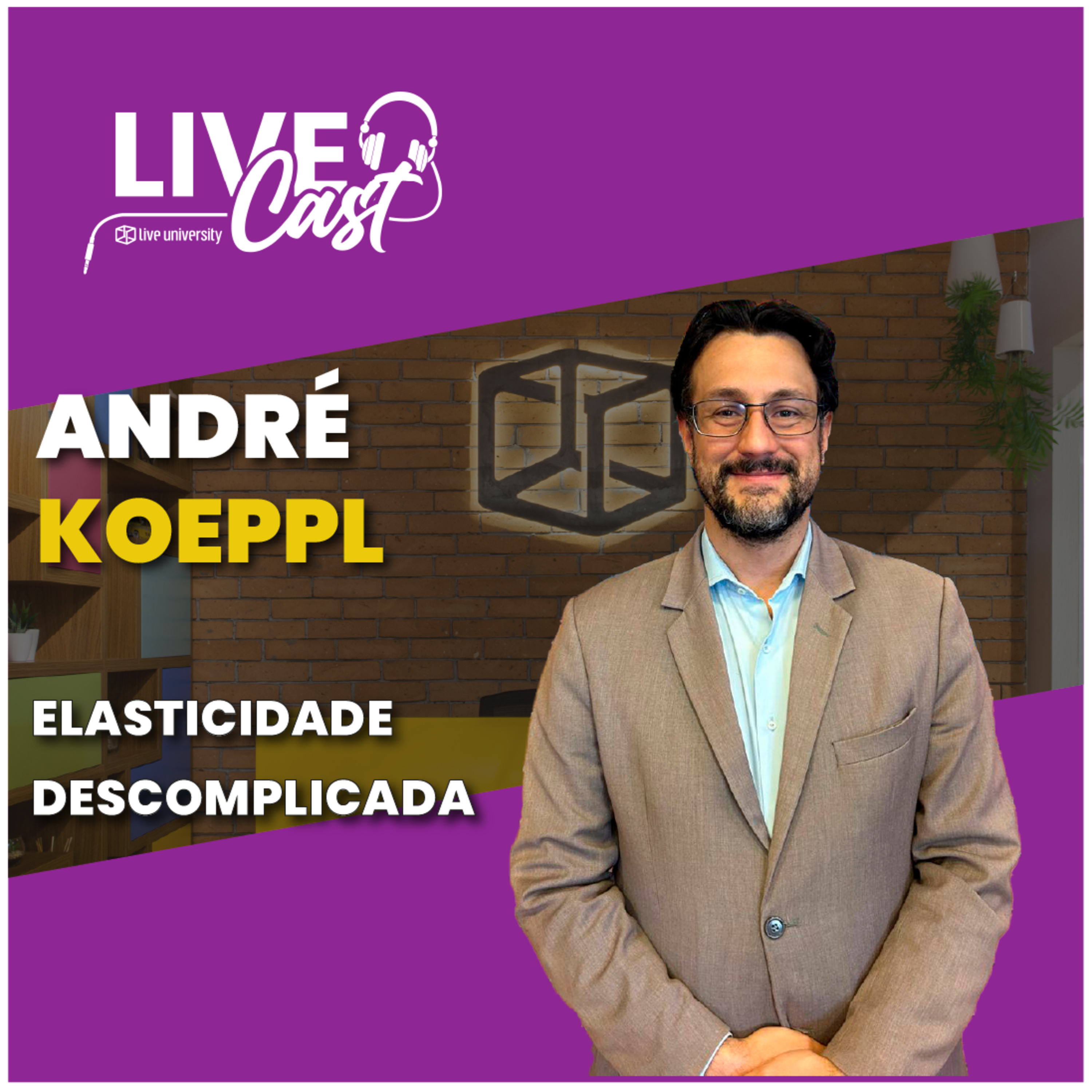 Elasticidade Descomplicada! Com André Koeppl da BASF | LiveCast#132 episode artwork