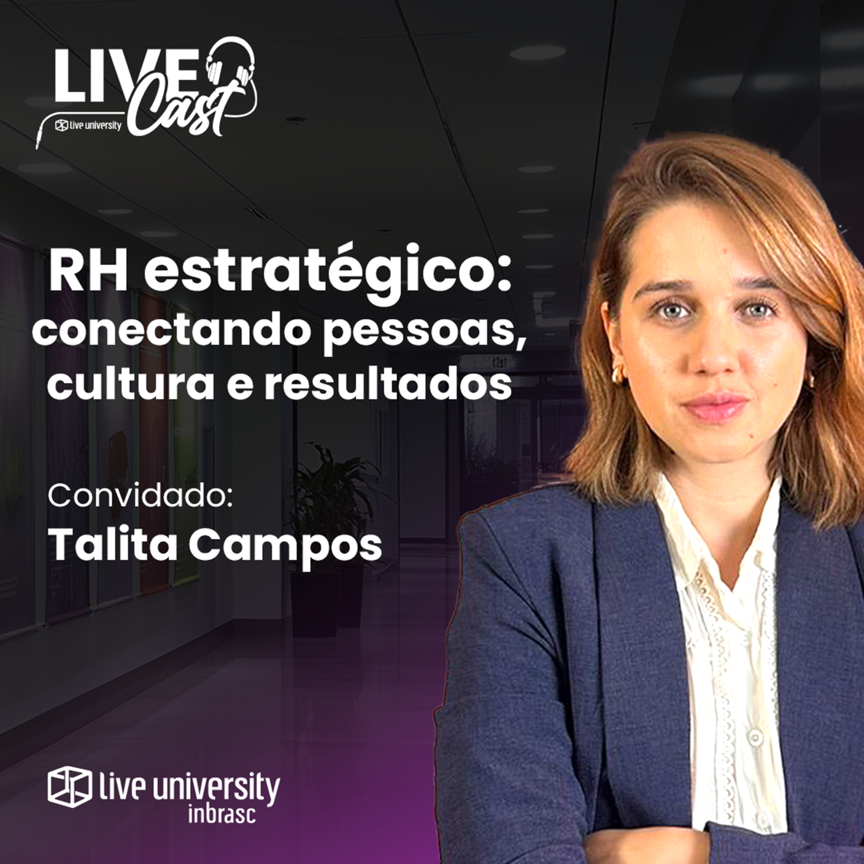 RH estratégico: conectando pessoas, cultura e resultados | LiveCast#134 episode artwork