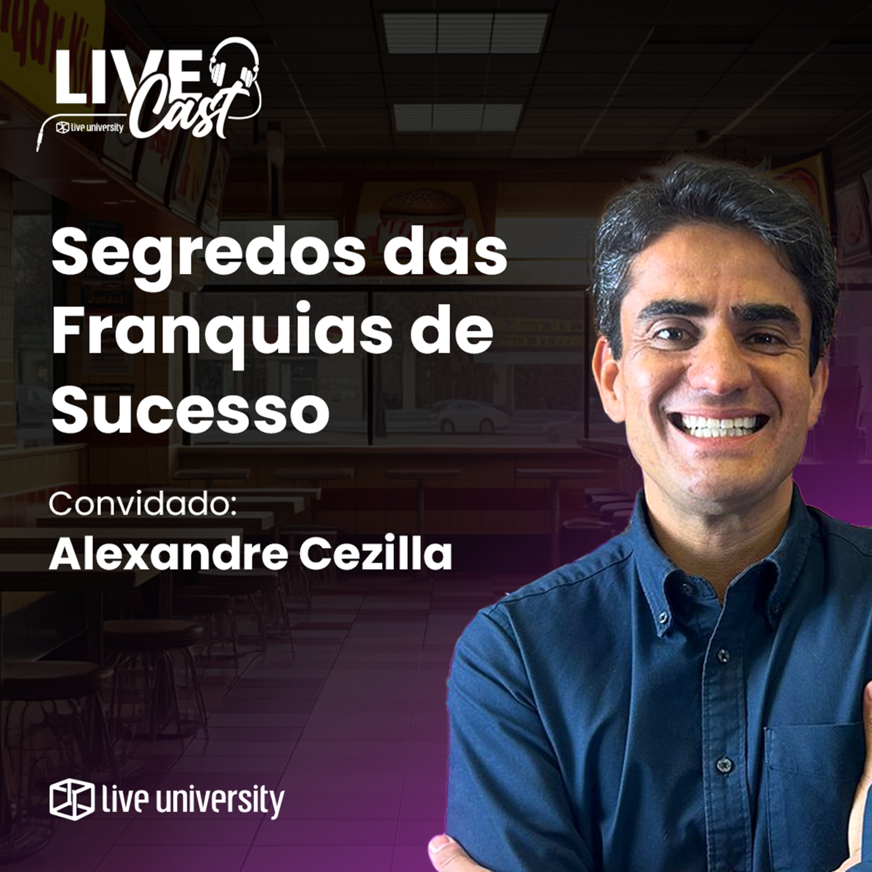 Segredos das Franquias de Sucesso! Com Alexandre Cezilla | LiveCast#135 episode artwork