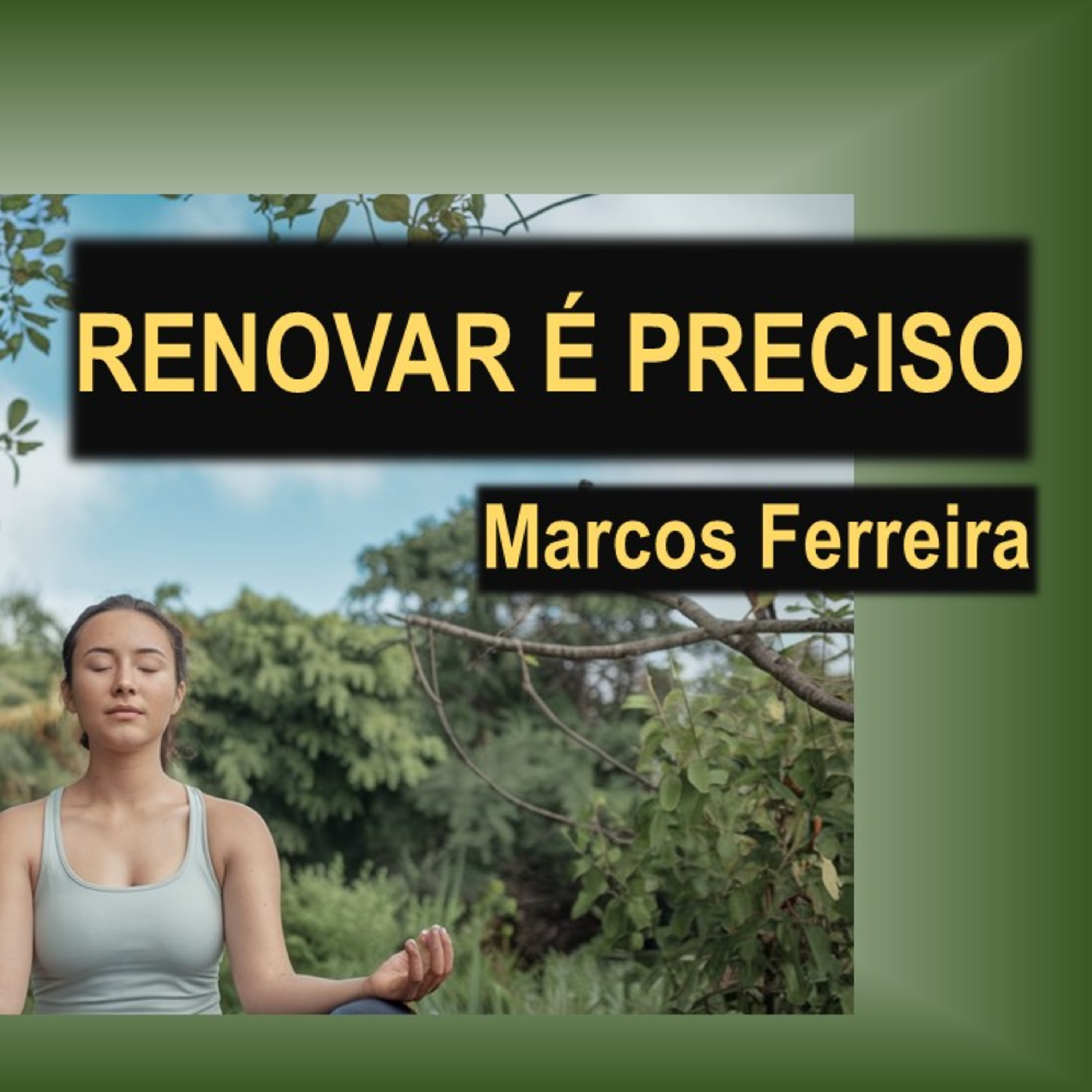 Renovar é preciso, com Marcos Ferreira episode artwork