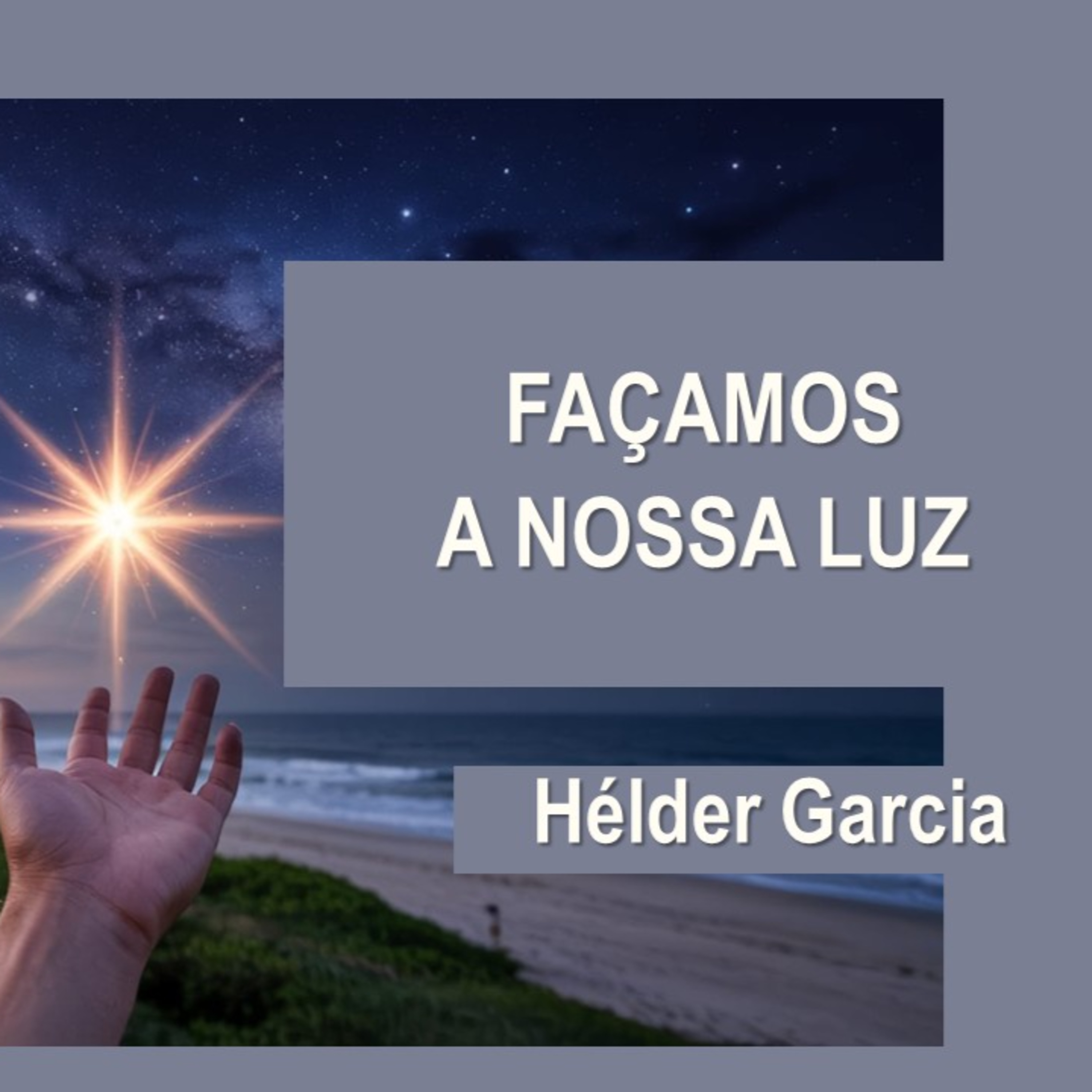 Façamos a nossa luz, com Helder Garcia episode artwork