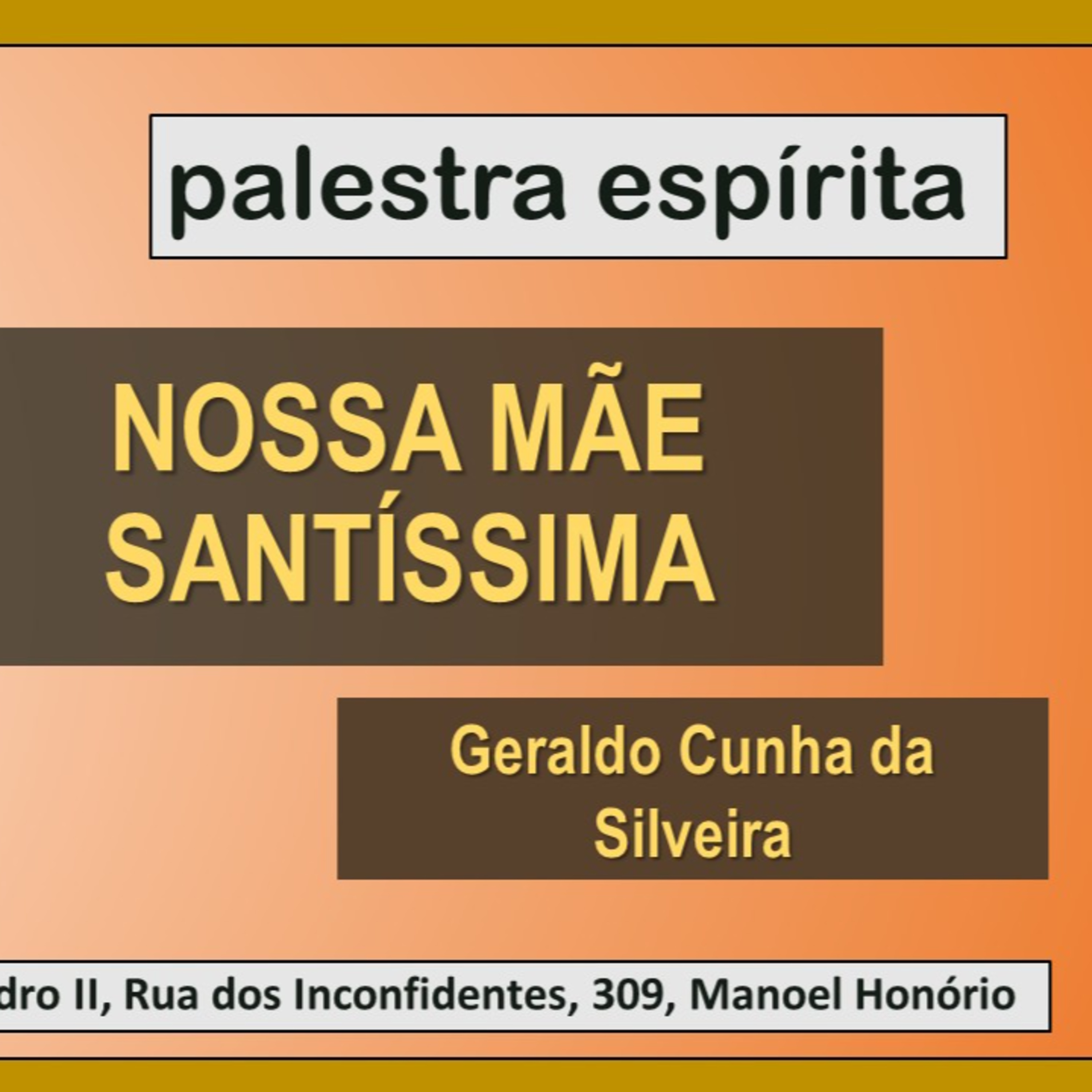 Nossa Mãe Santíssima, com Geraldo Cunha da Silveira episode artwork