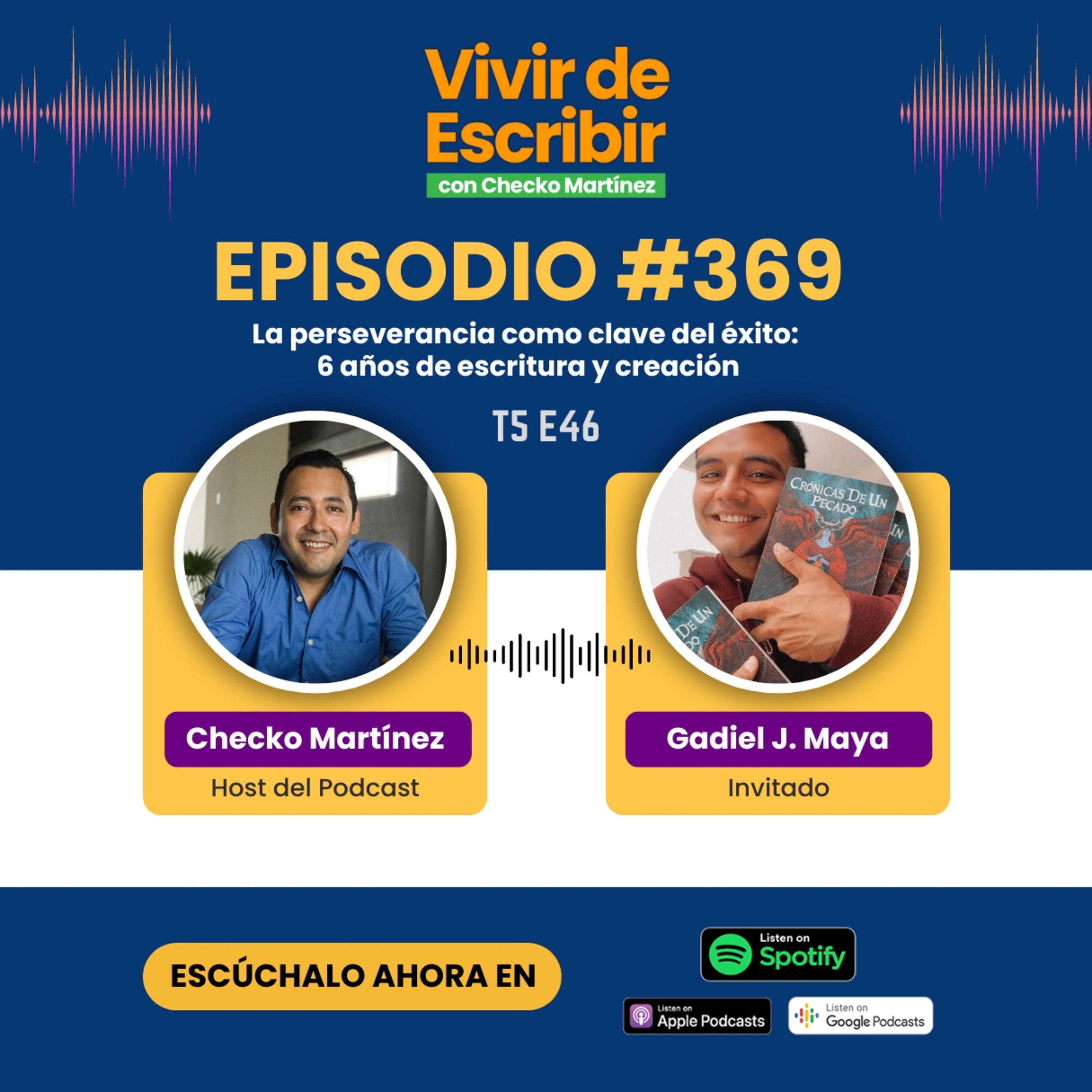 5.46 - La perseverancia como clave del éxito - 6 años de escritura y creación (con Gadiel J. Maya) episode artwork