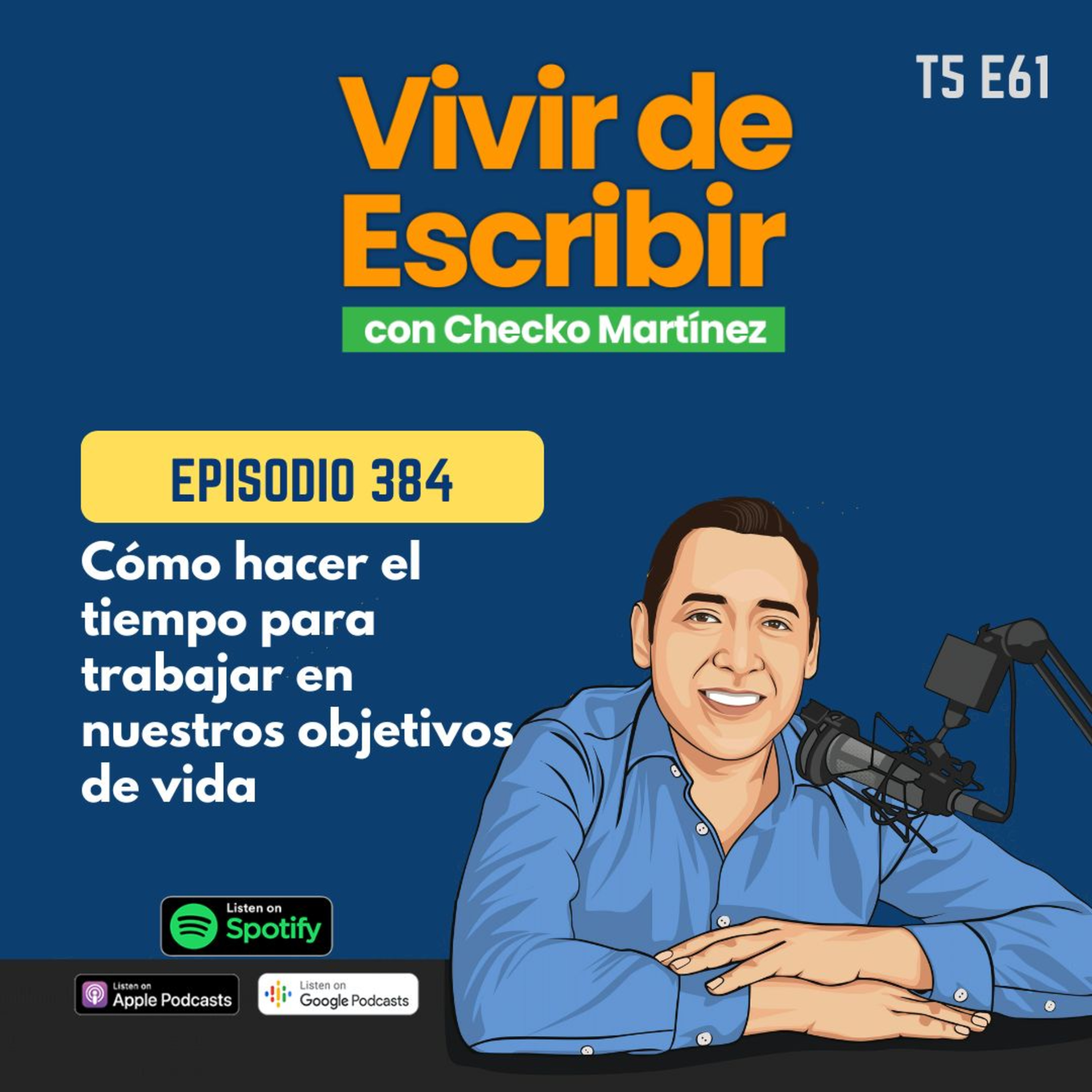 5.61 - Cómo hacer el tiempo para trabajar en nuestros objetivos de vida episode artwork