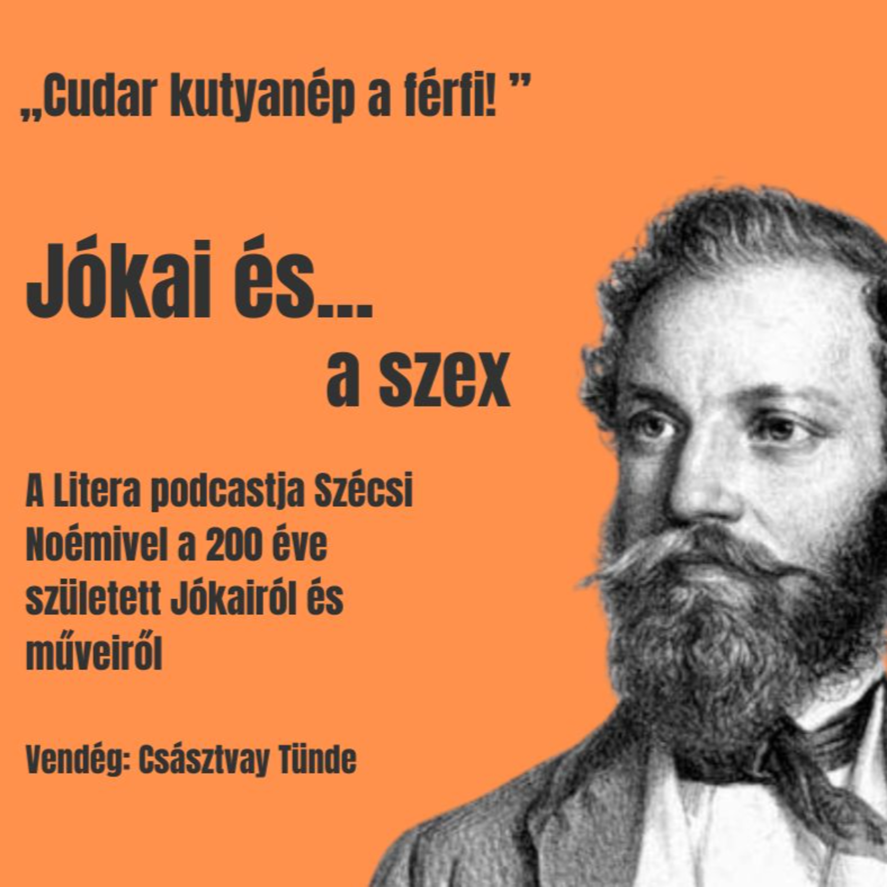 „Cudar kutyanép a férfi” – Jókai és a szex episode artwork