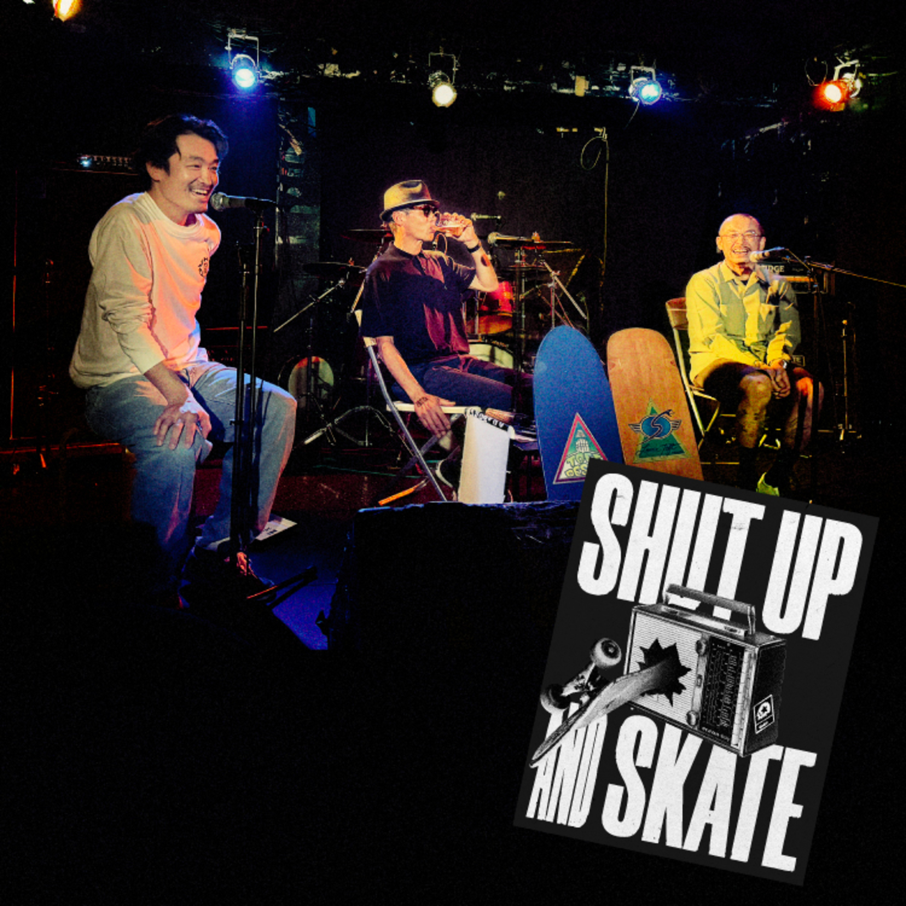 SHUT UP & SKATE