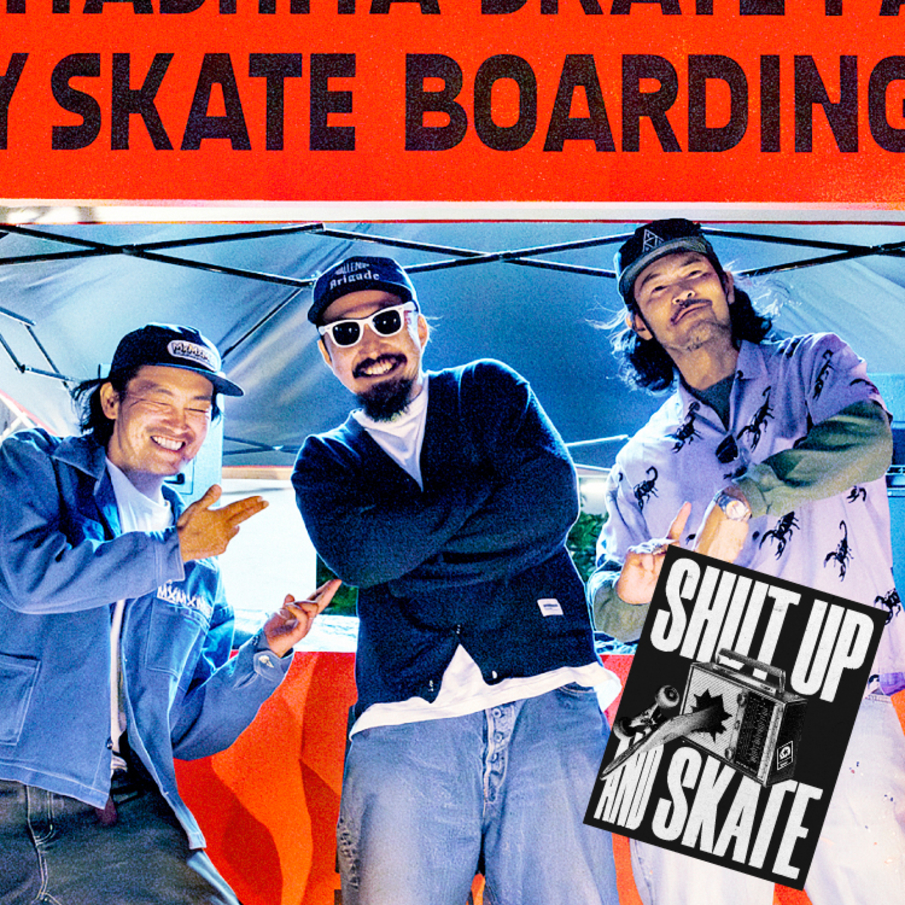 SHUT UP & SKATE