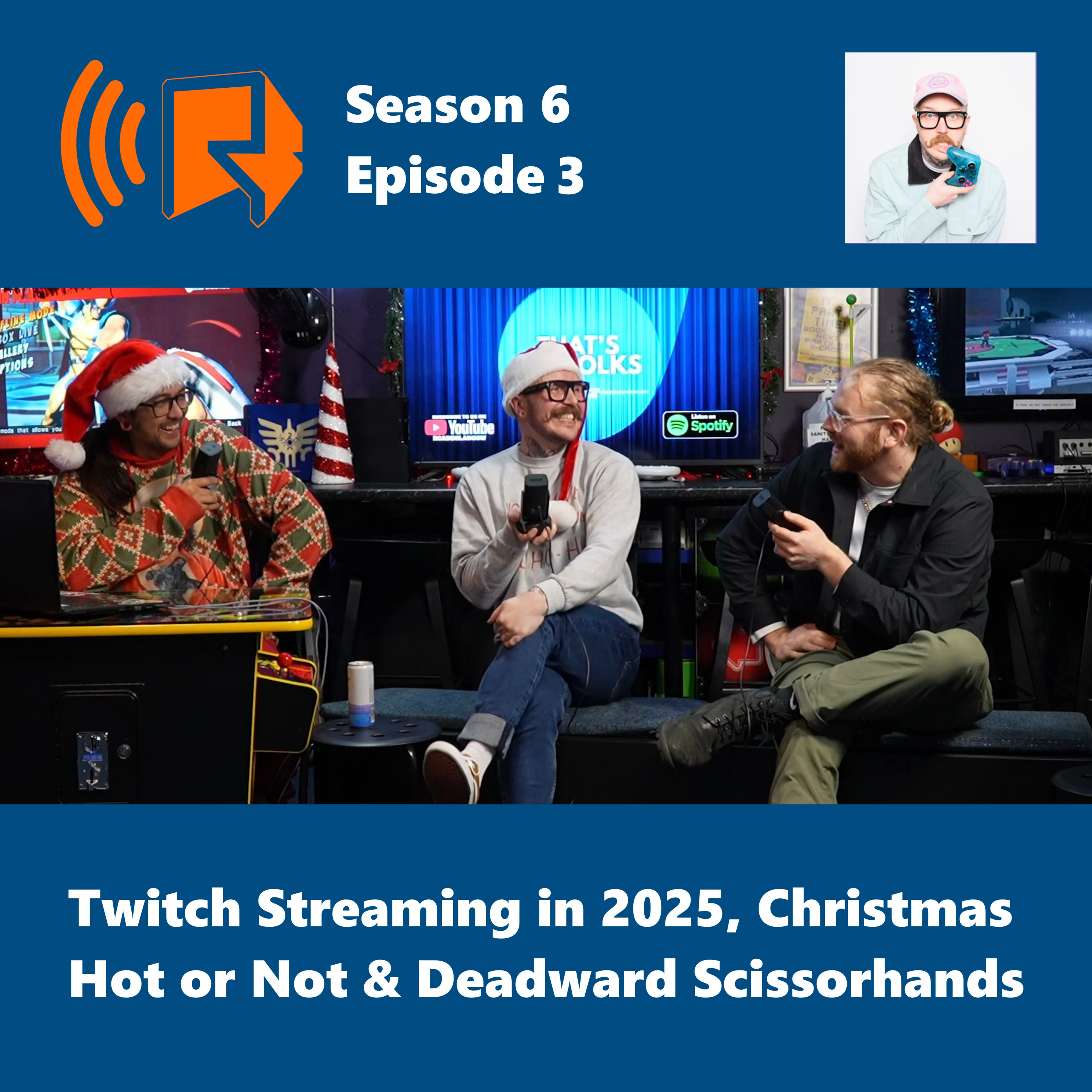 Twitch Streaming in 2025, Christmas Hot or Not & Deadward Scissorhands - tSRS603 episode artwork