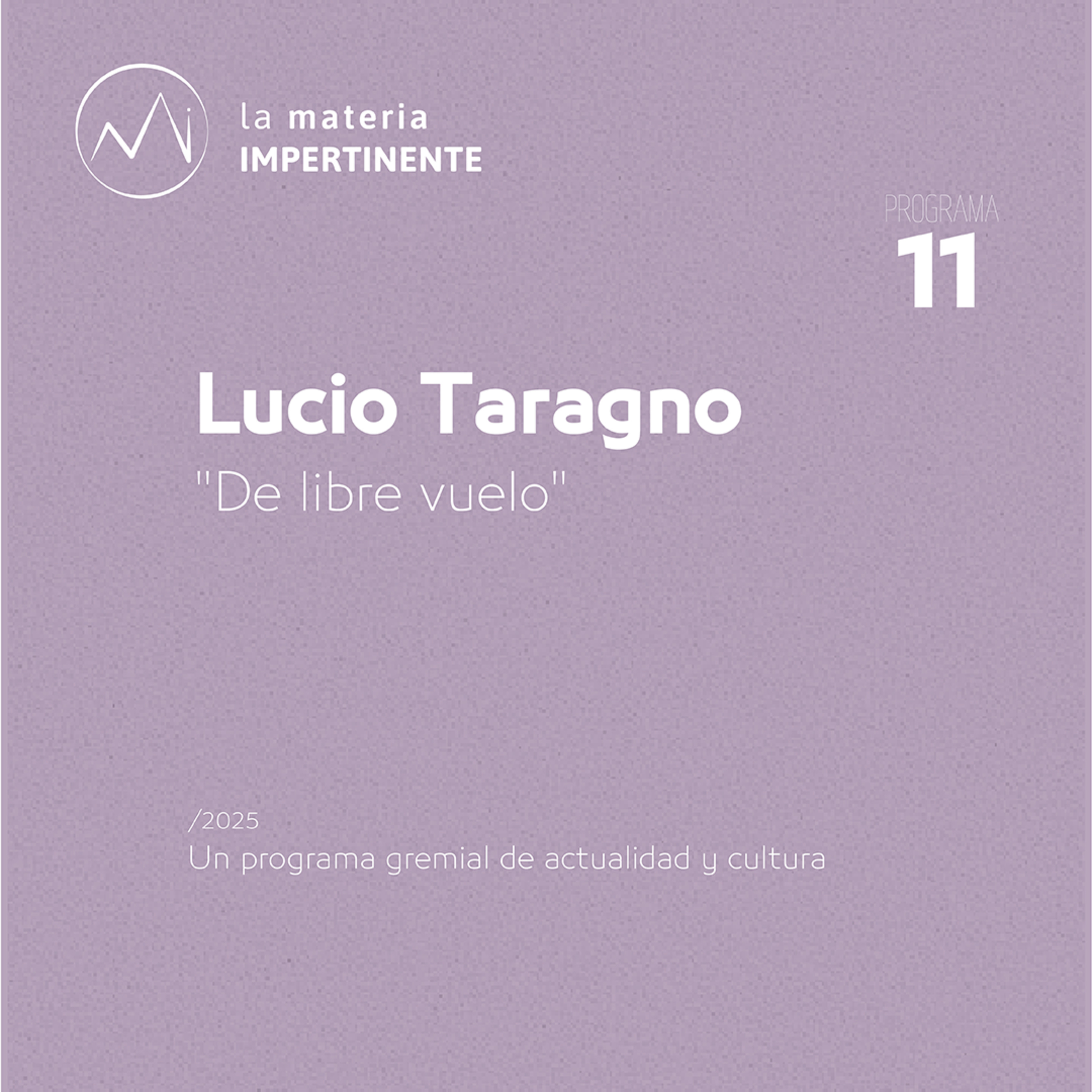 Música local | Lucio Taragno presenta "De libre Vuelo" episode artwork