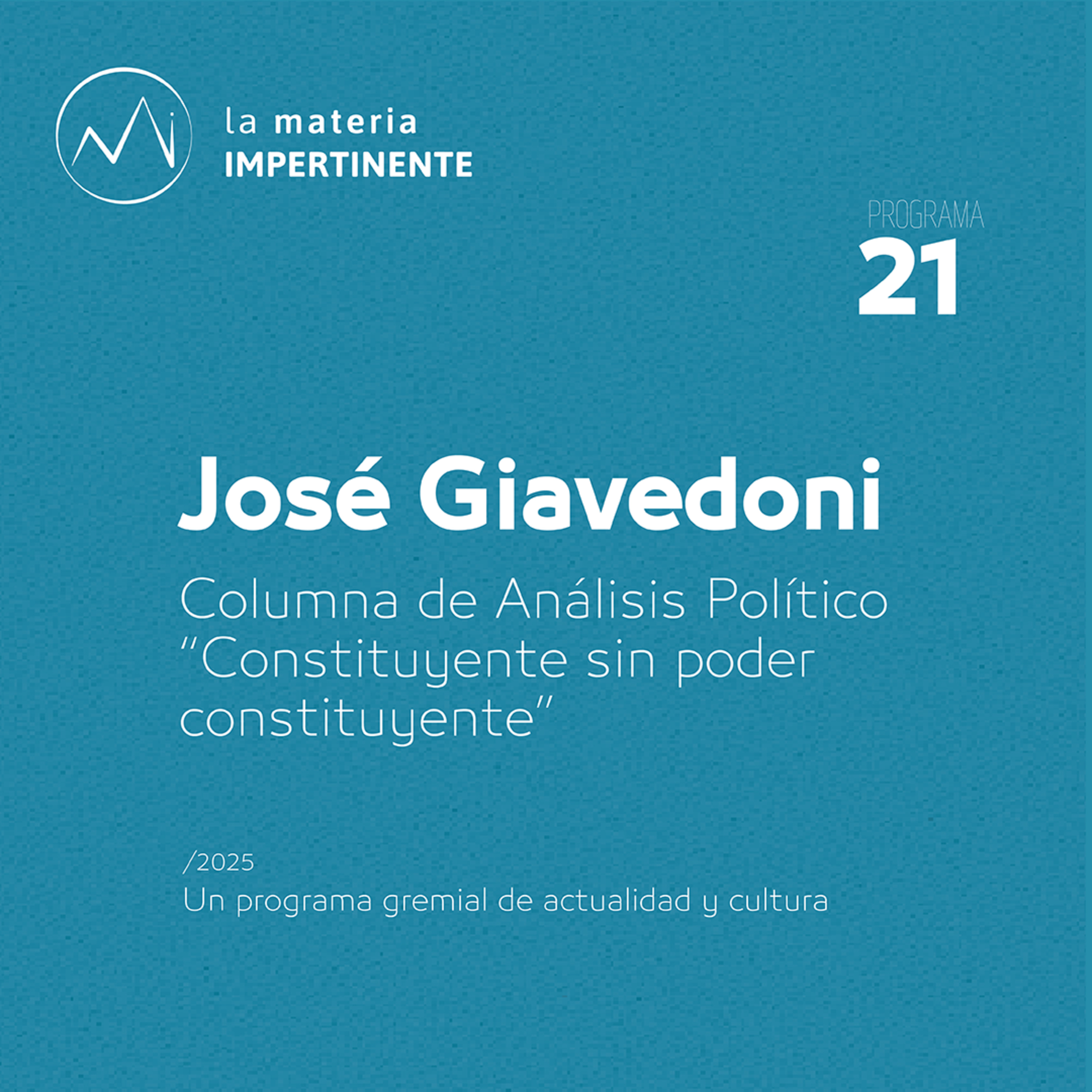 Columna Análisis Político | “Constituyente sin poder constituyente” episode artwork