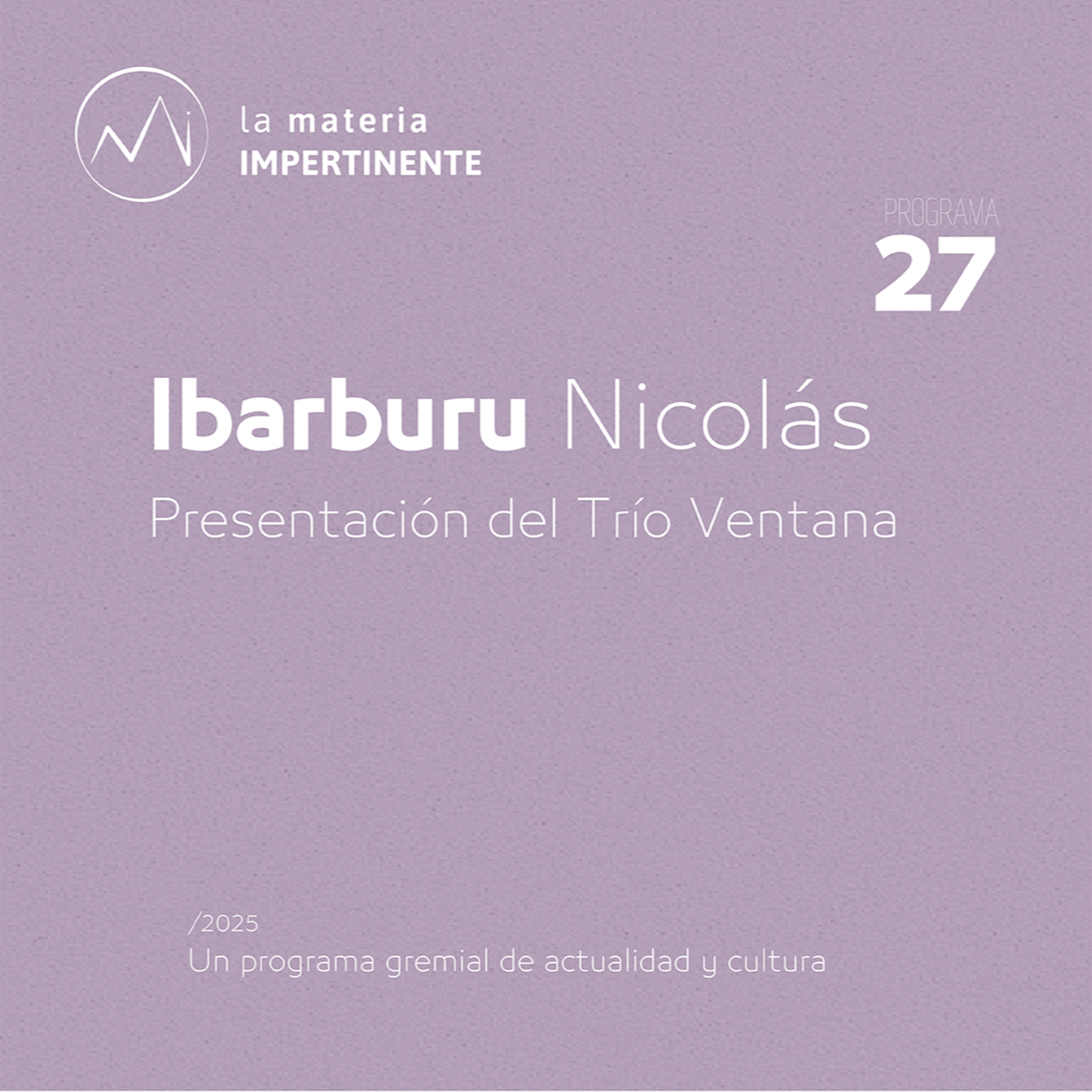 Trío Ventana | Entrevista a Nicolás Ibarburu episode artwork