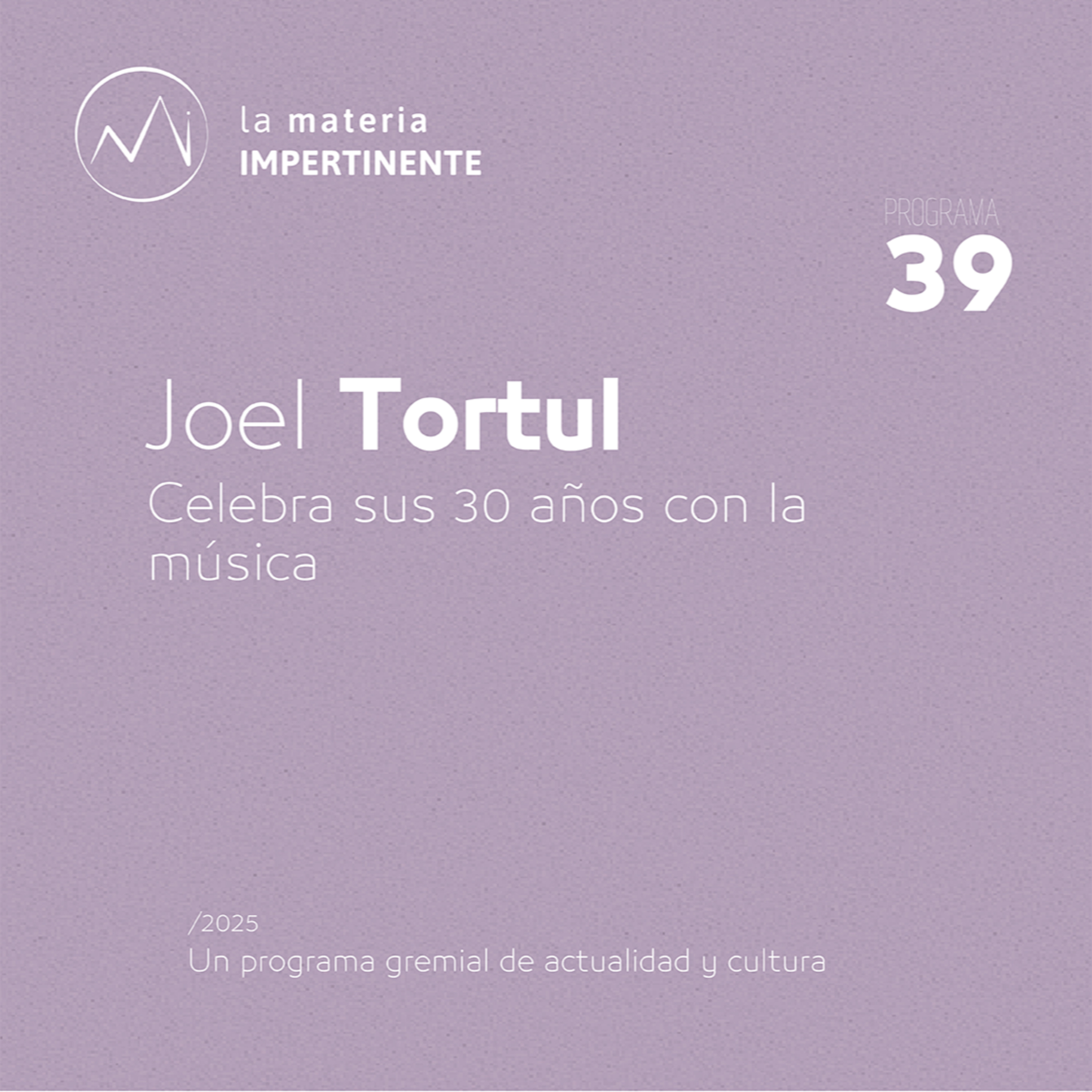 Música | Joel Tortul celebra 3 años con la música. episode artwork