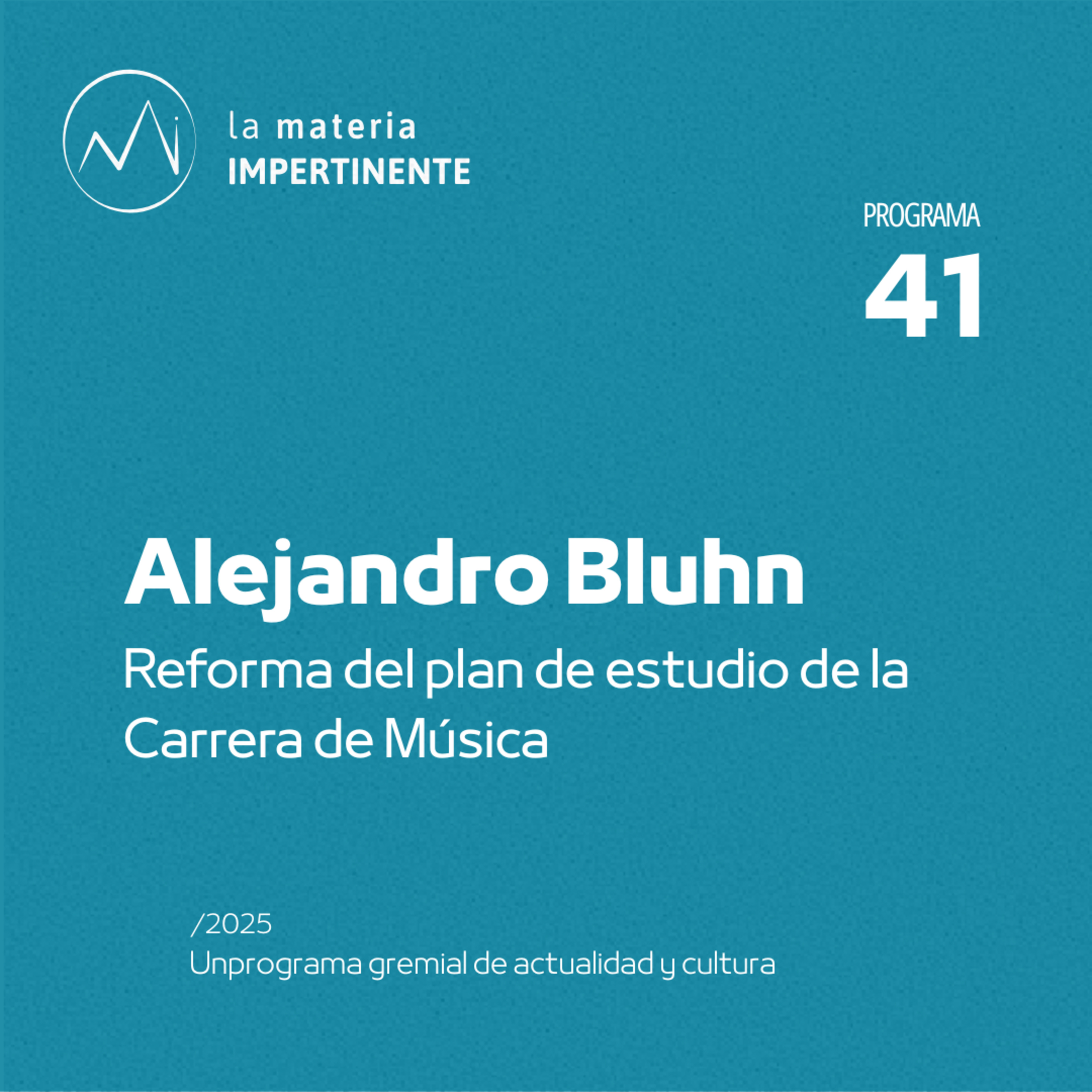 Plan de Estudio Música | Entrevista a Alejandro Bluhn episode artwork