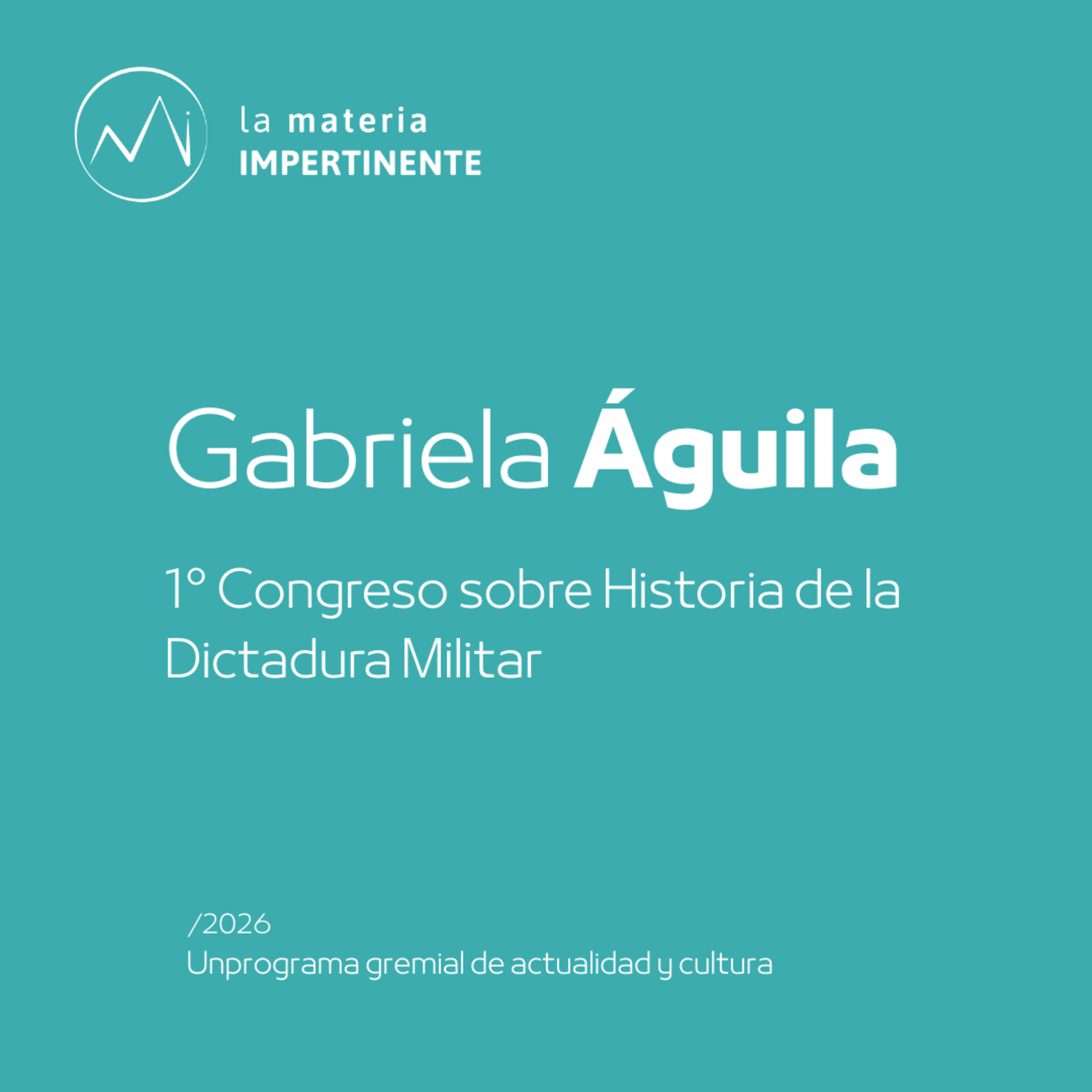 #Memoria | 1° Congreso sobre Historia de la Dictadura Militar  episode artwork