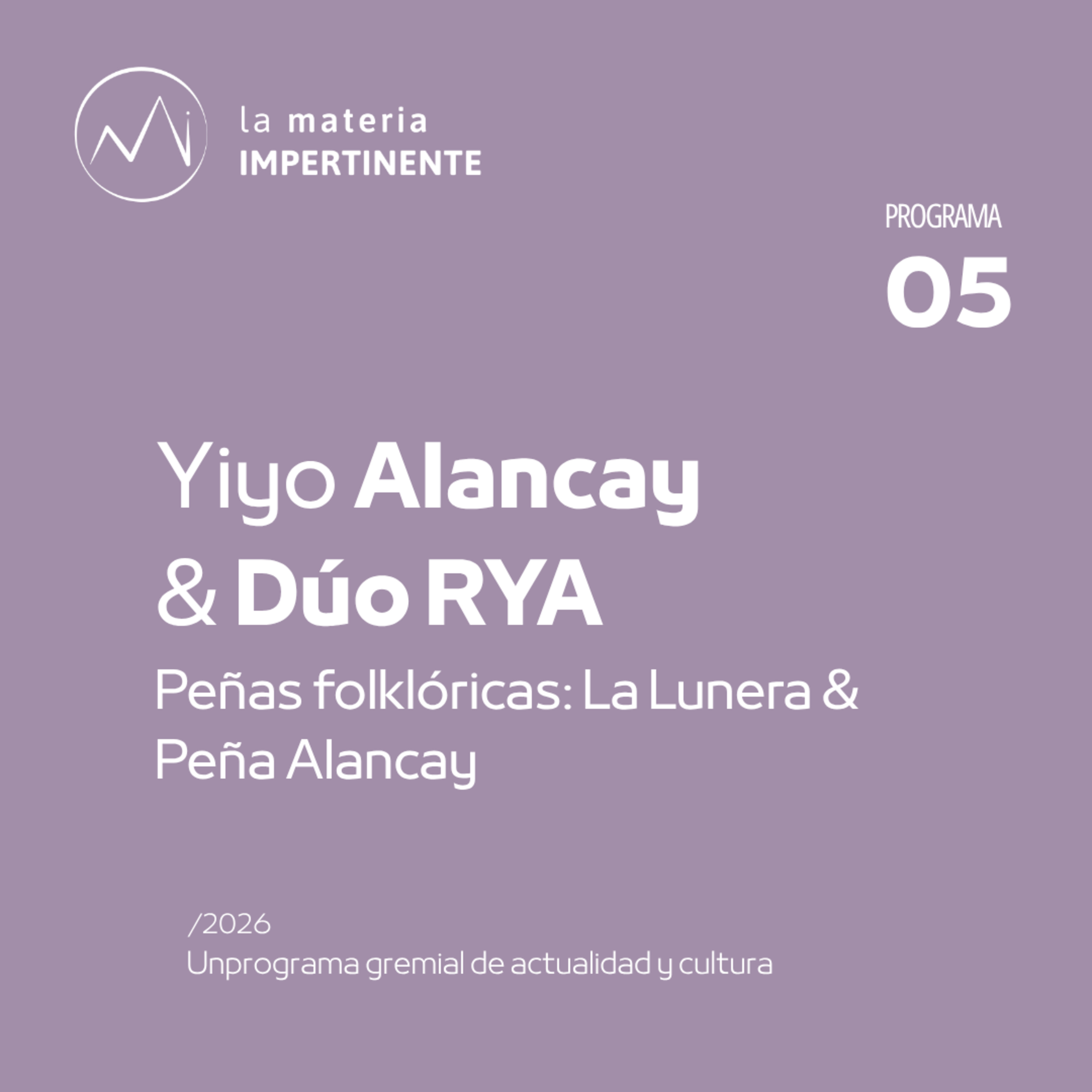 ⁠#AgendaCultural⁠ | Conversamos con Yiyo Alancay y Axel Sanagua sobre las Peñas Folclóricas episode artwork