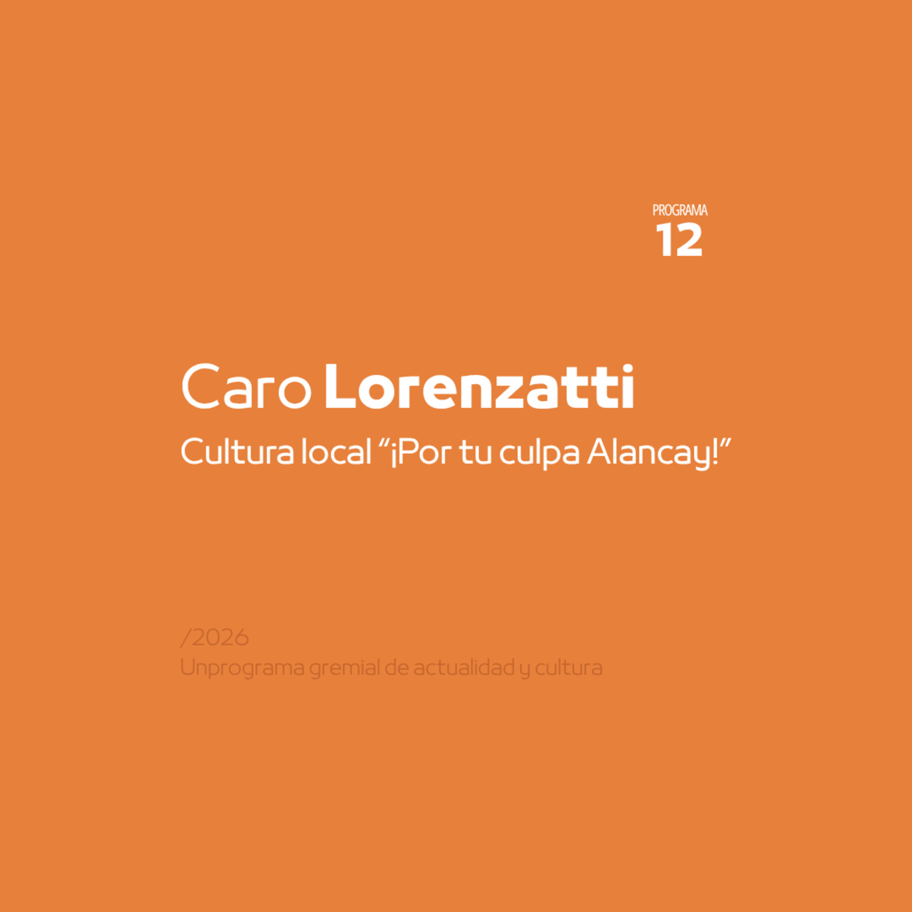 Agenda Cultural | Llega la Peña “Por tu culpa Alancay!”  episode artwork