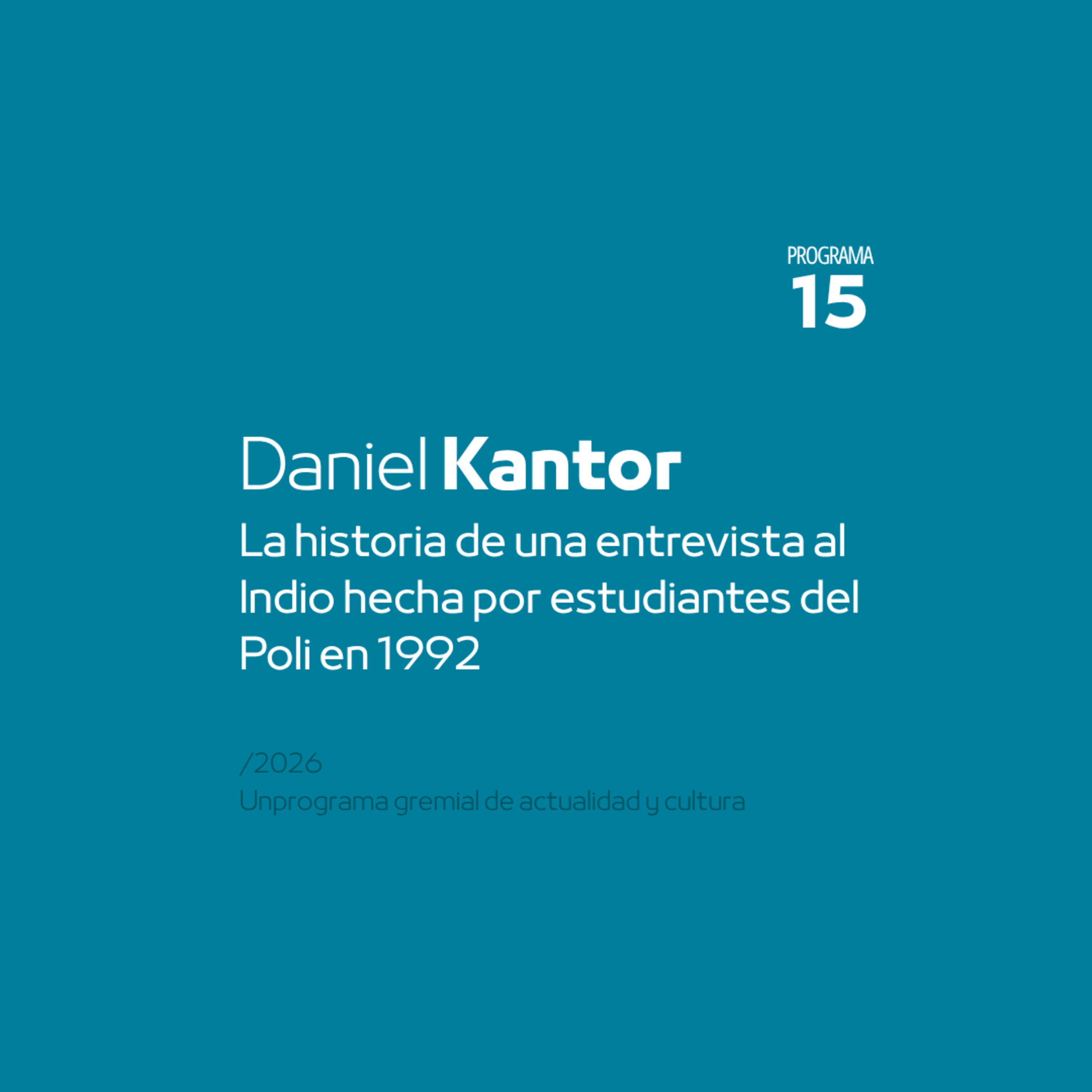 Recordamos al Indio | Entrevista con Daniel Kantor episode artwork