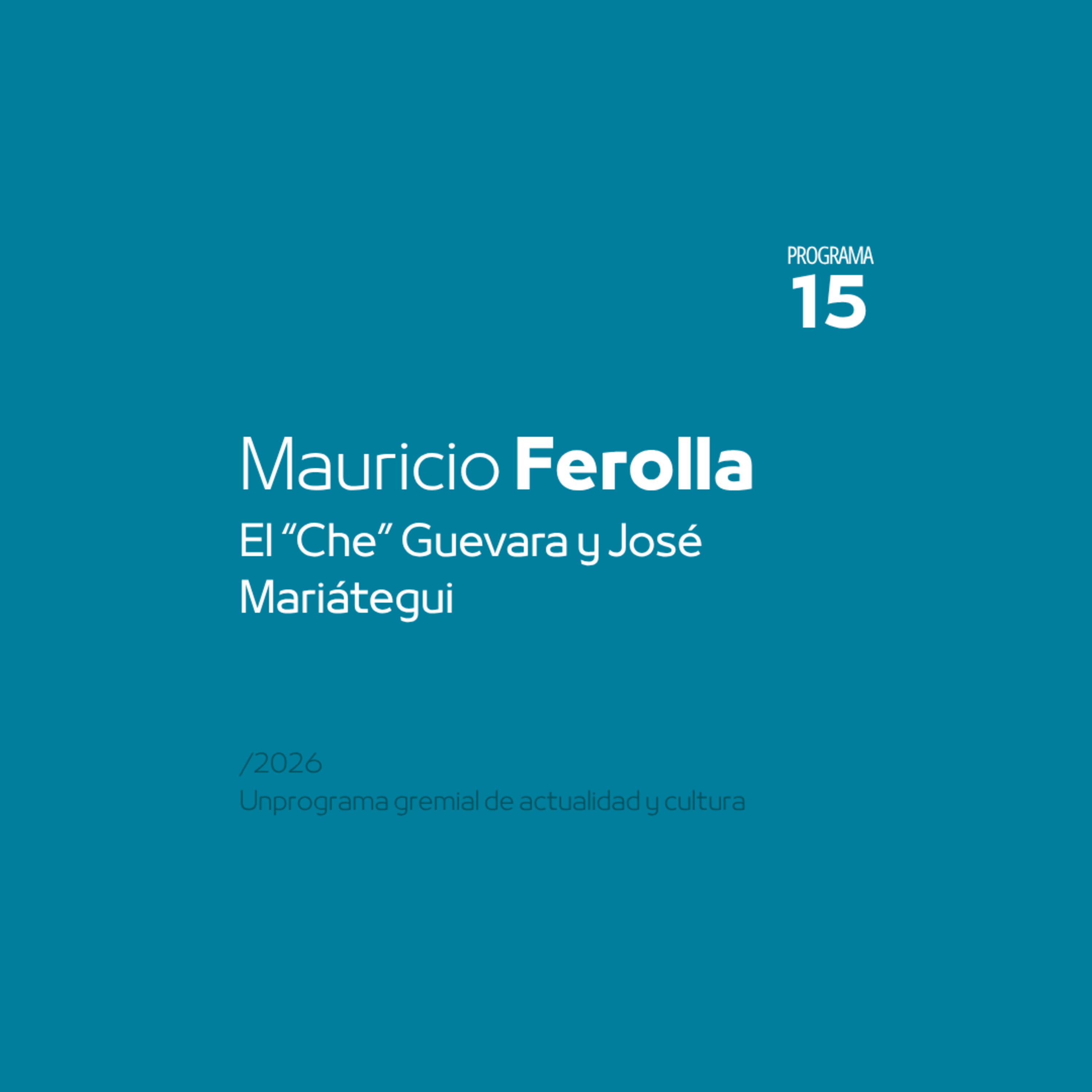 Reforma Universitaria | El pensamiento del Che y Mariátegui episode artwork