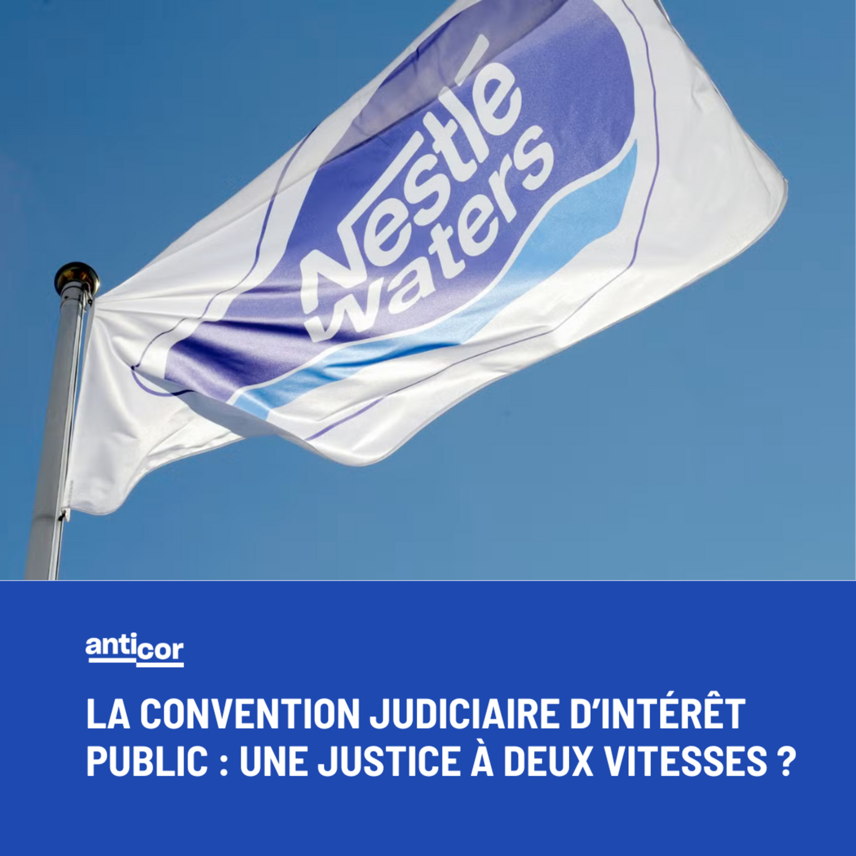  - La Convention Judiciaire d’Intérêt Public : une justice à deux vitesses ?