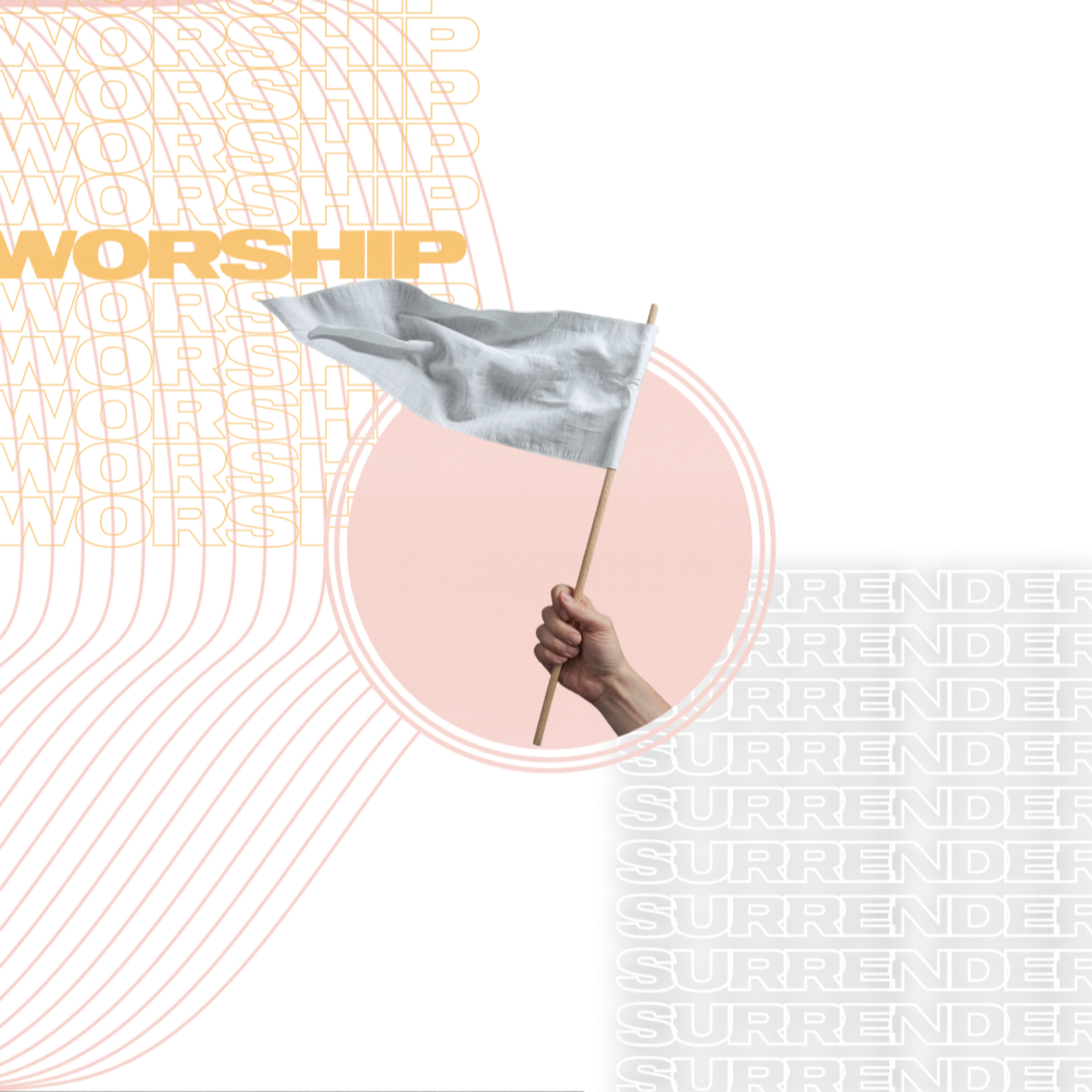 March 1 - Worship: SURRENDER episode artwork