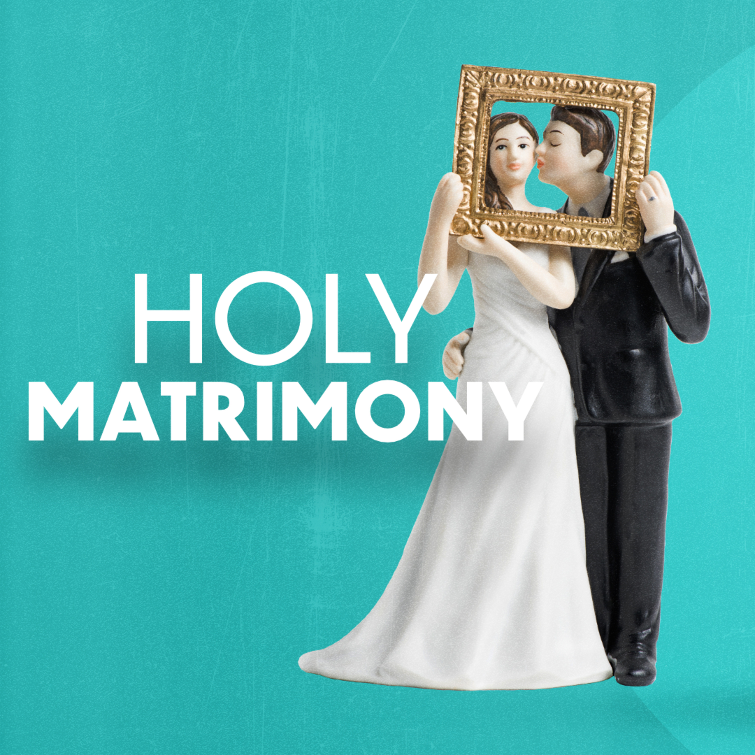 April 26 - Holy Matrimony episode artwork