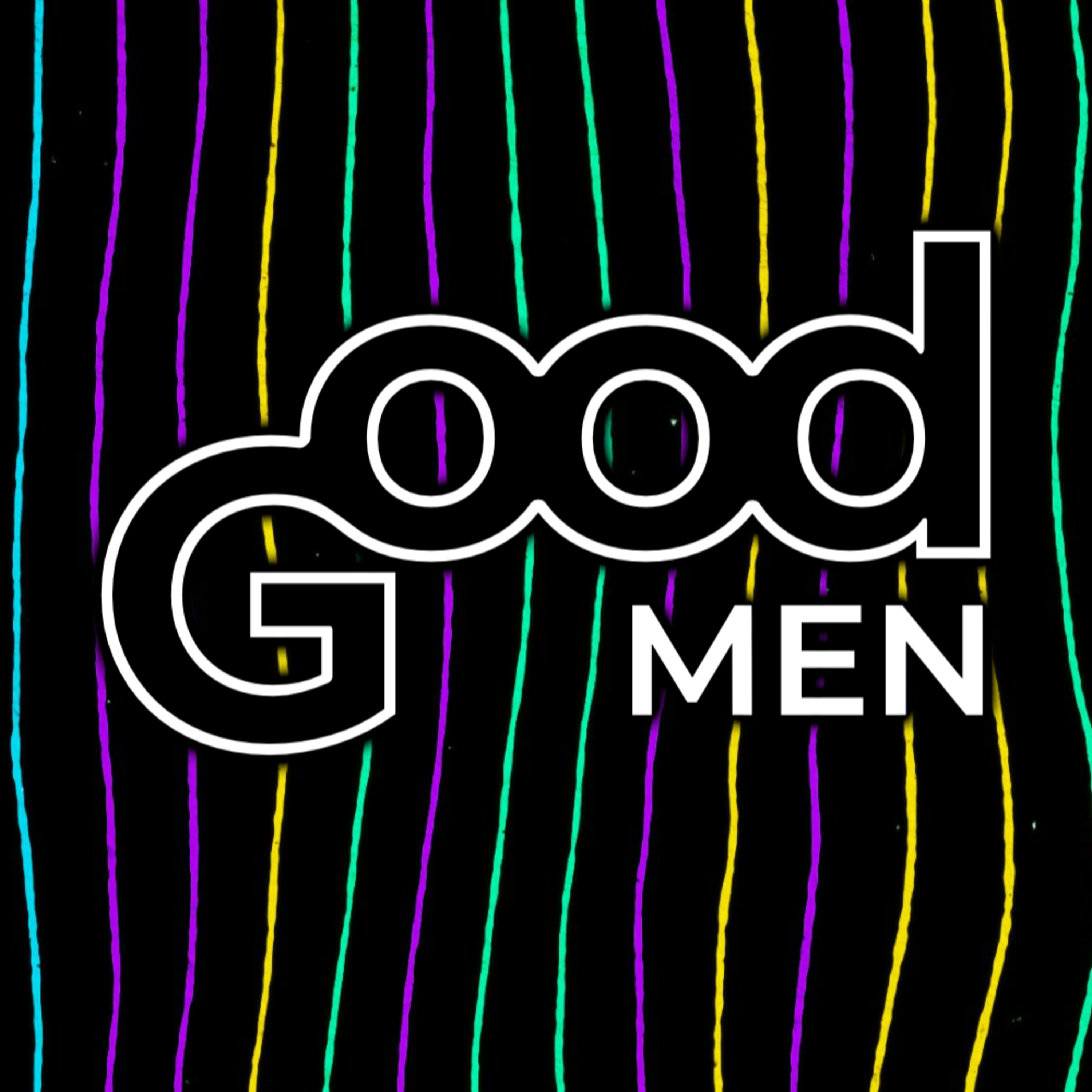 June 7 - GOOD men episode artwork